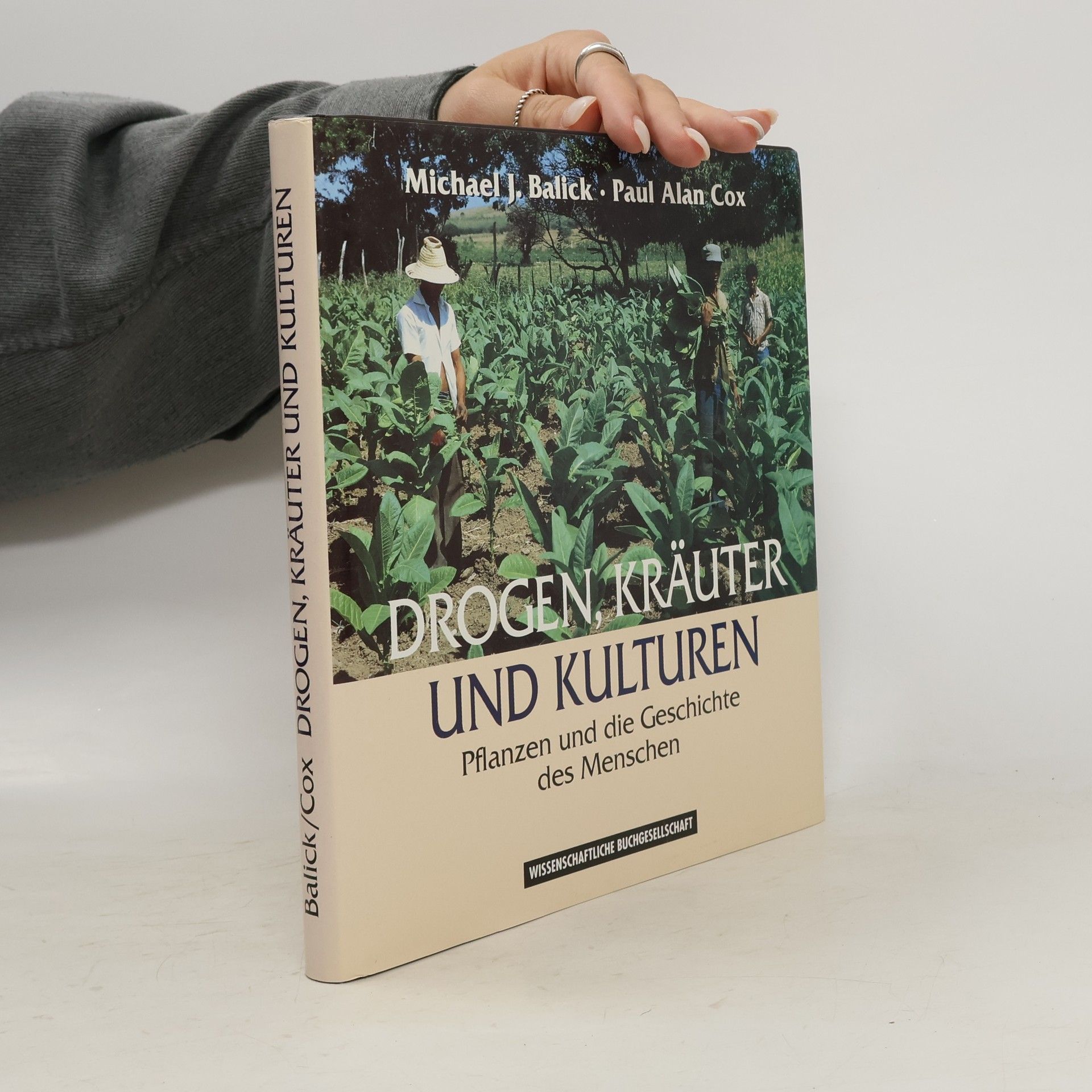 Michael J. Balick Drogen, Kräuter und Kulturen
