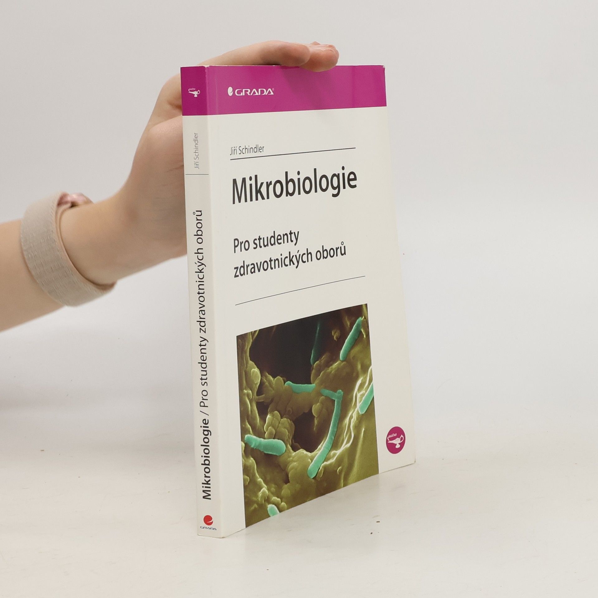 Jiří Schindler Mikrobiologie pro studenty zdravotnických oborů
