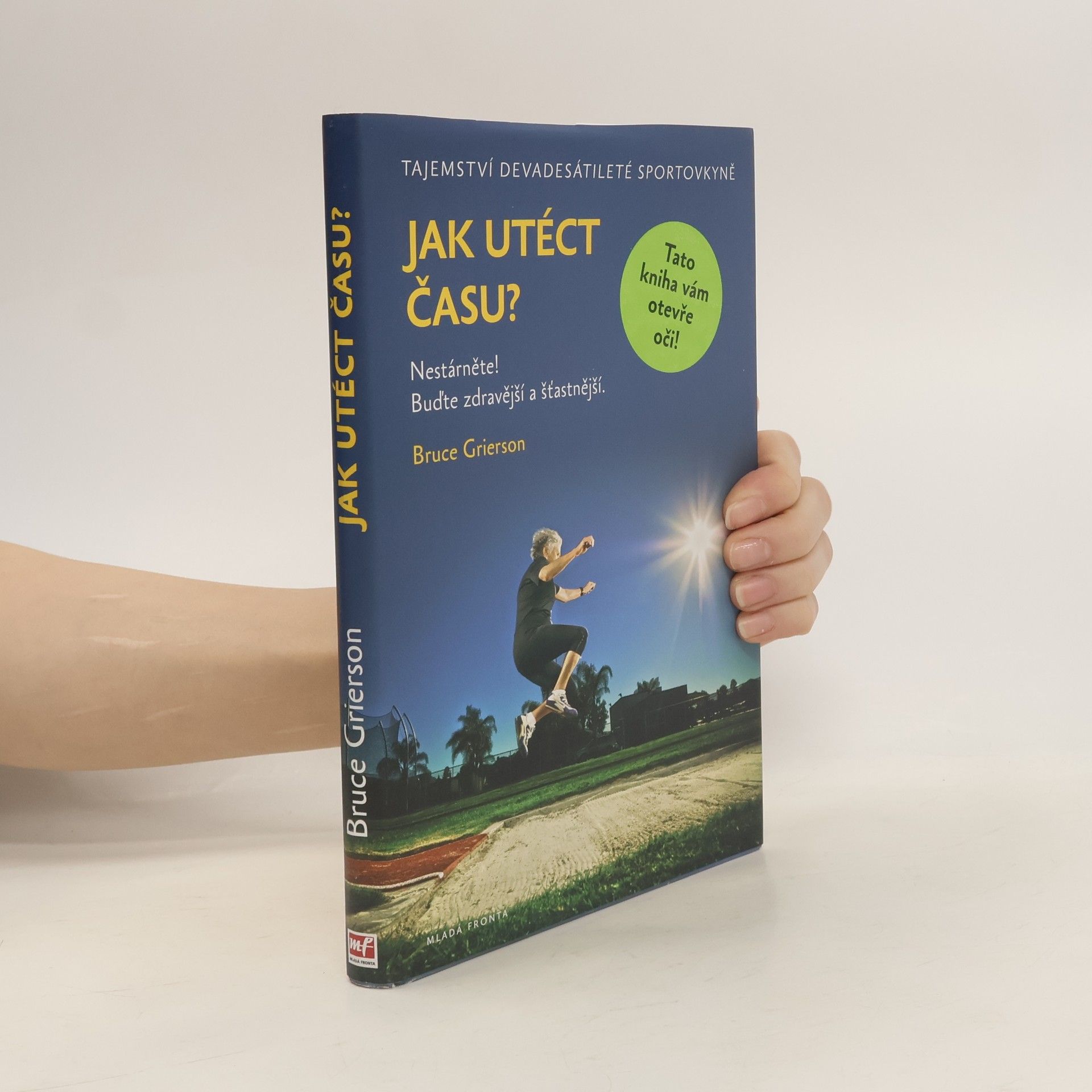 Bruce Grierson Jak utéct času?