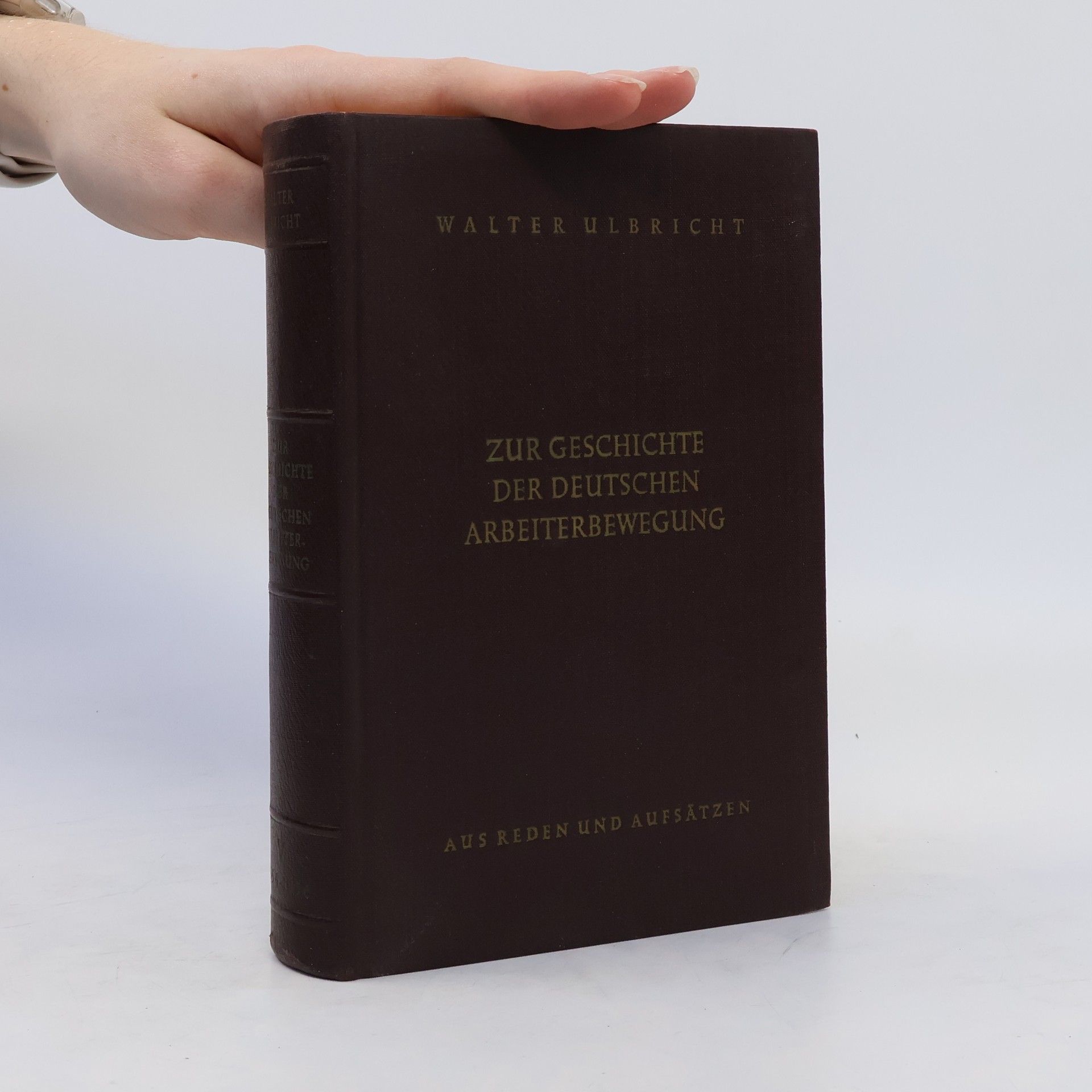 Walter Ulbricht Zur Geschichte der deutschen Arbeiterbewegung. Band V