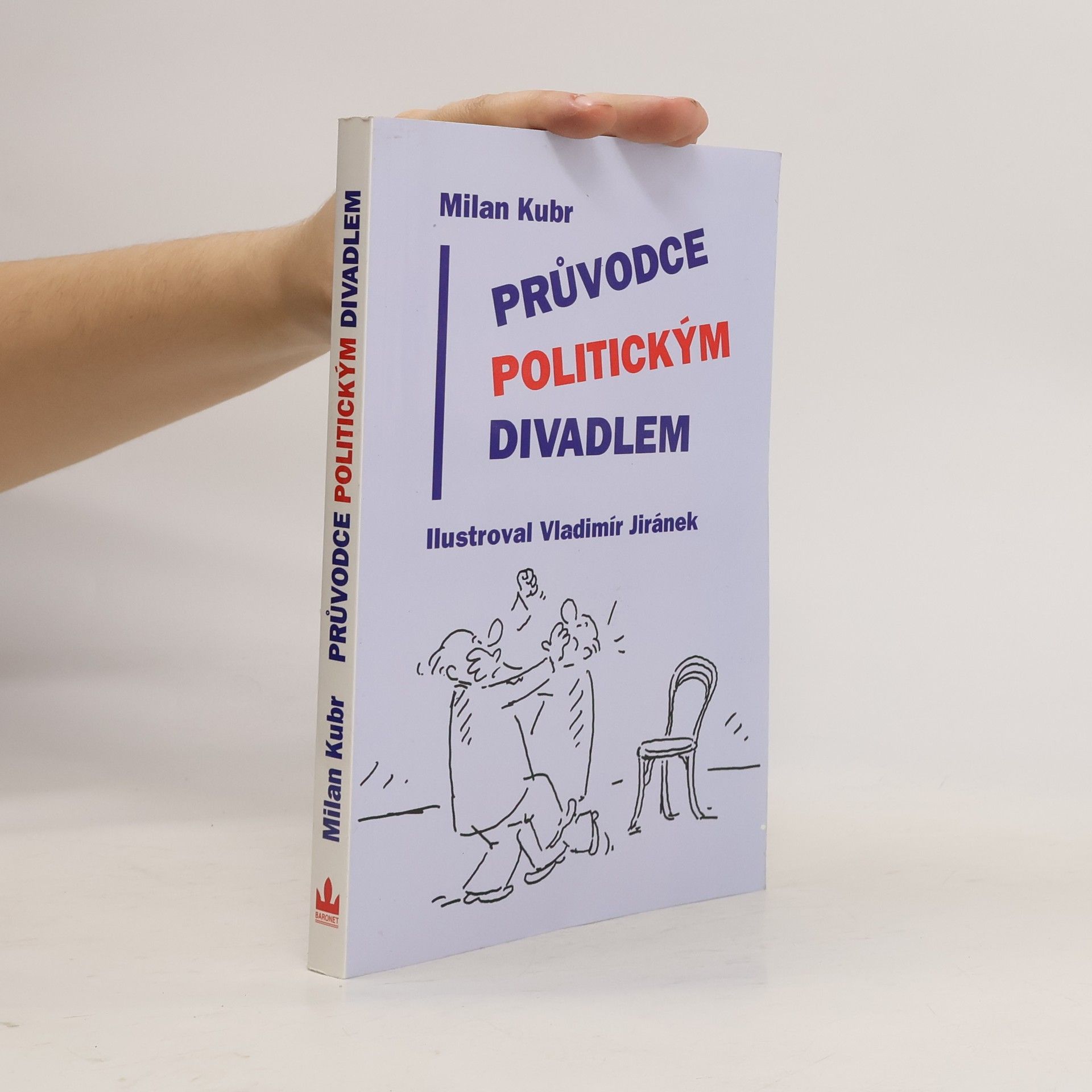 Milan Kubr Průvodce politickým divadlem