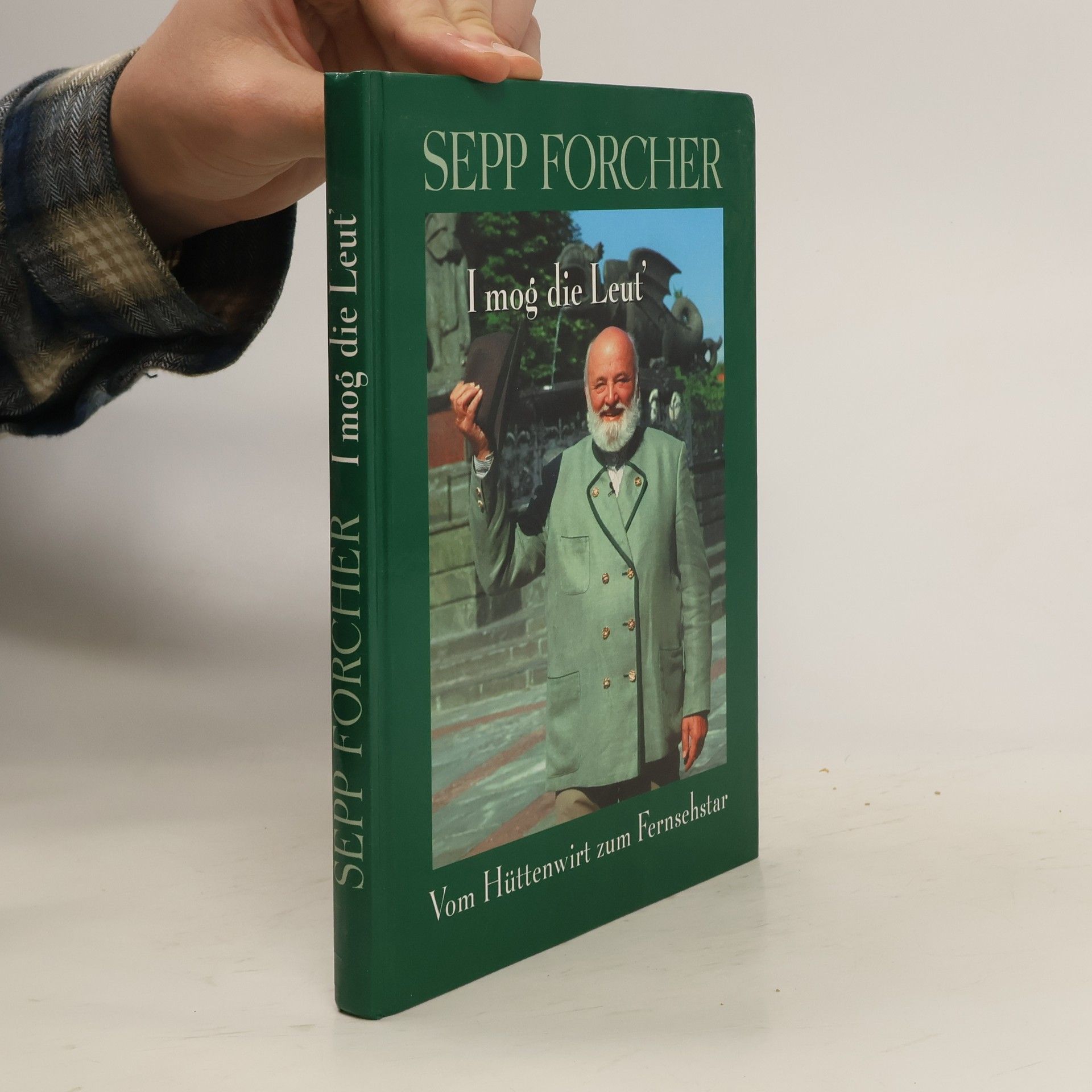 Sepp Forcher I mog die Leut´