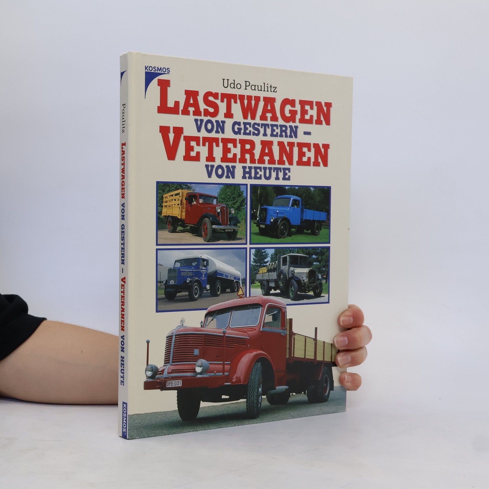 Udo Paulitz Lastwagen von gestern - Veteranen von heute