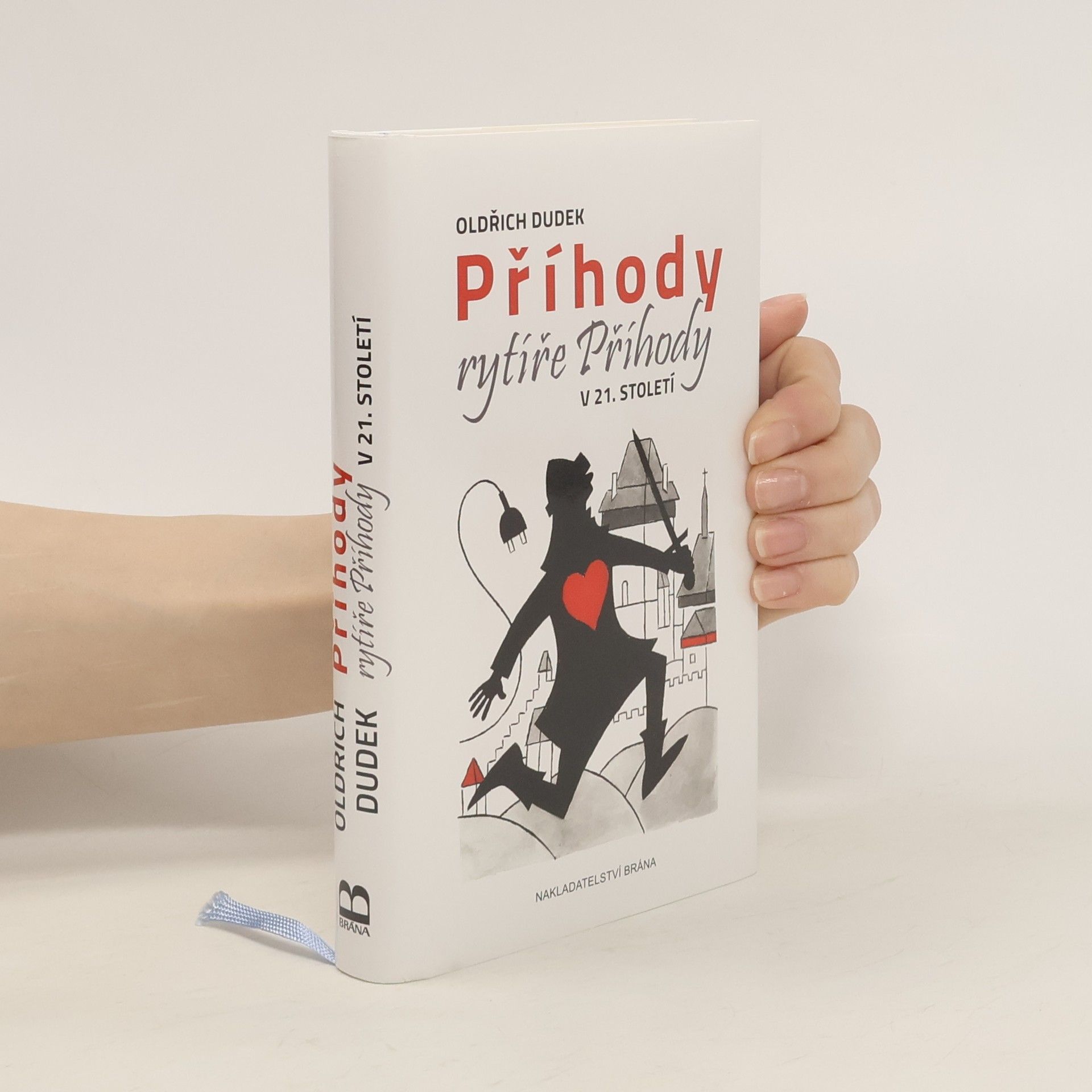 Oldřich Dudek Příhody rytíře Příhody v 21. století