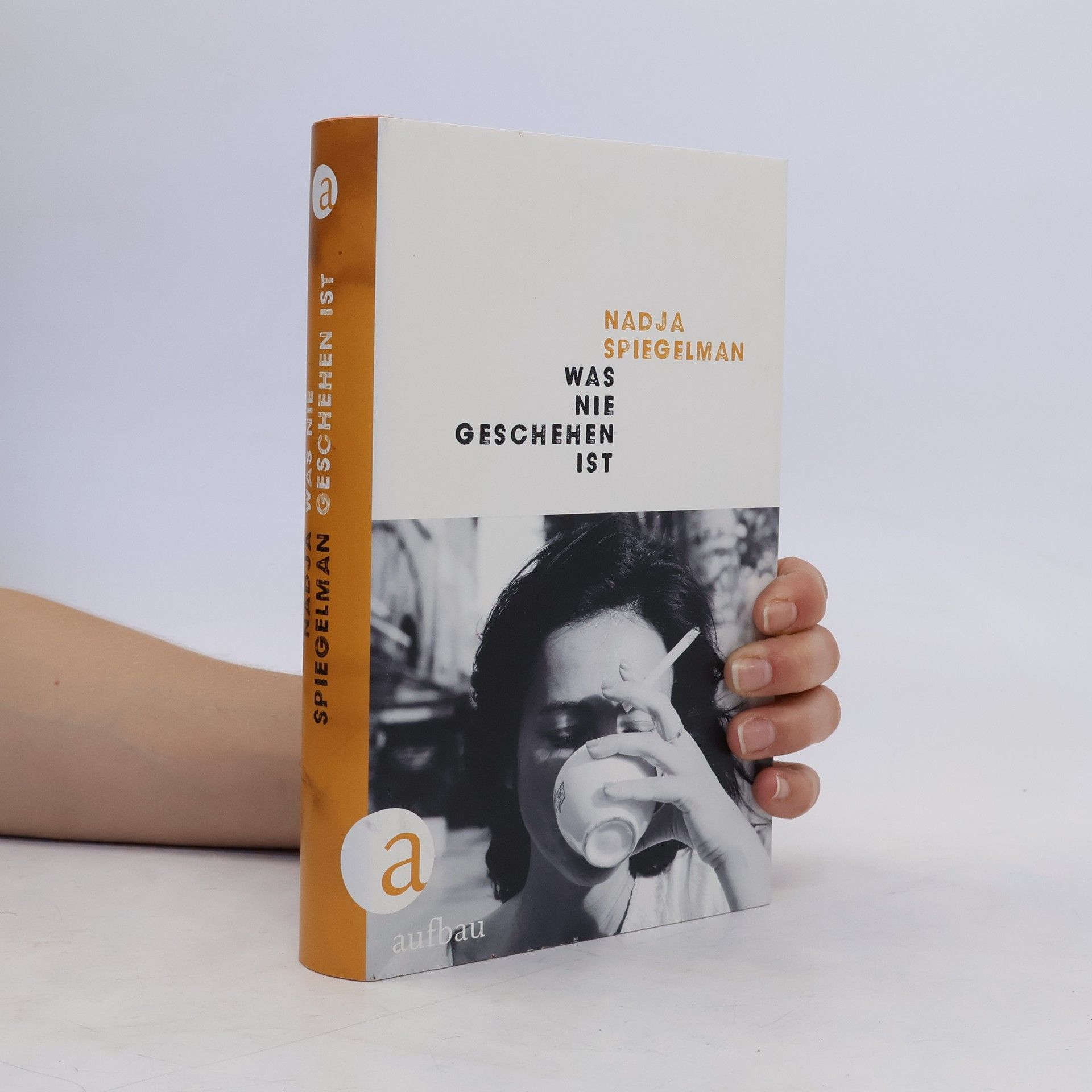 Nadja Spiegelman Was nie geschehen ist