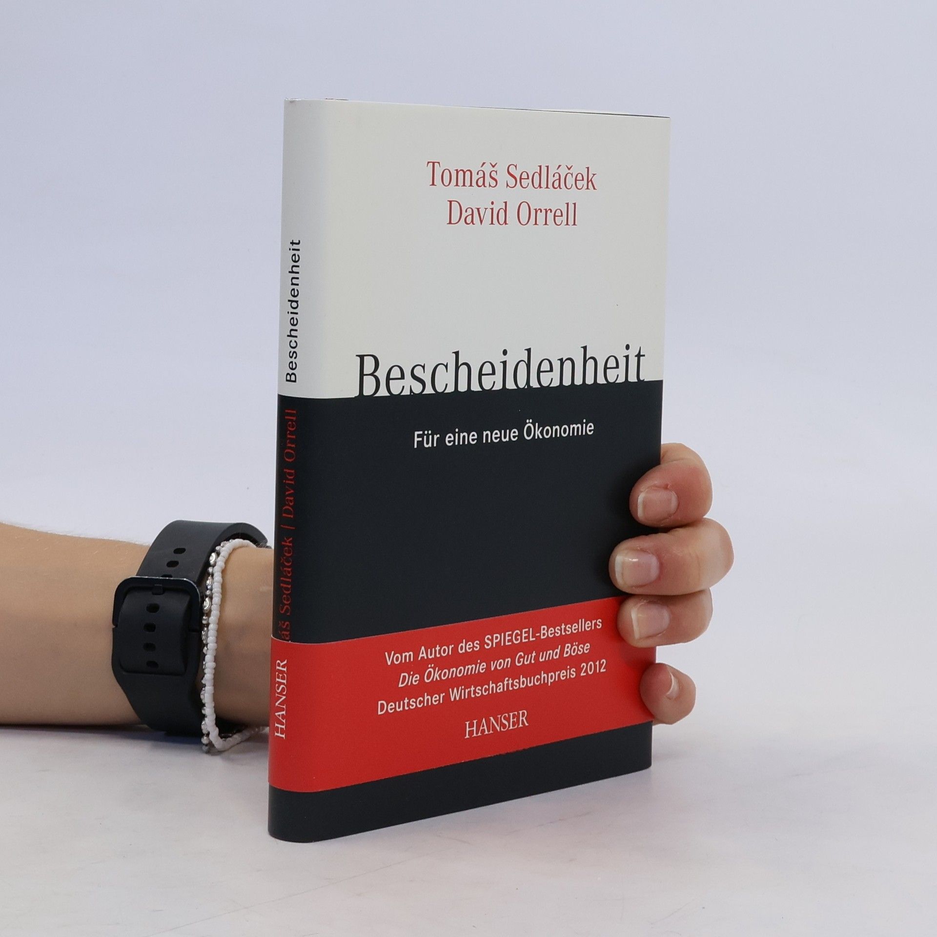 Tomáš Sedláček Bescheidenheit. Für eine neue Ökonomie