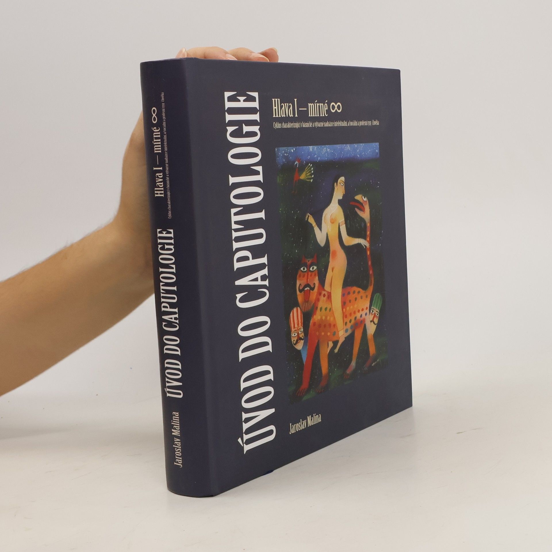 Jaroslav Malina Úvod do caputologie : Hlava I - mírné ∞
