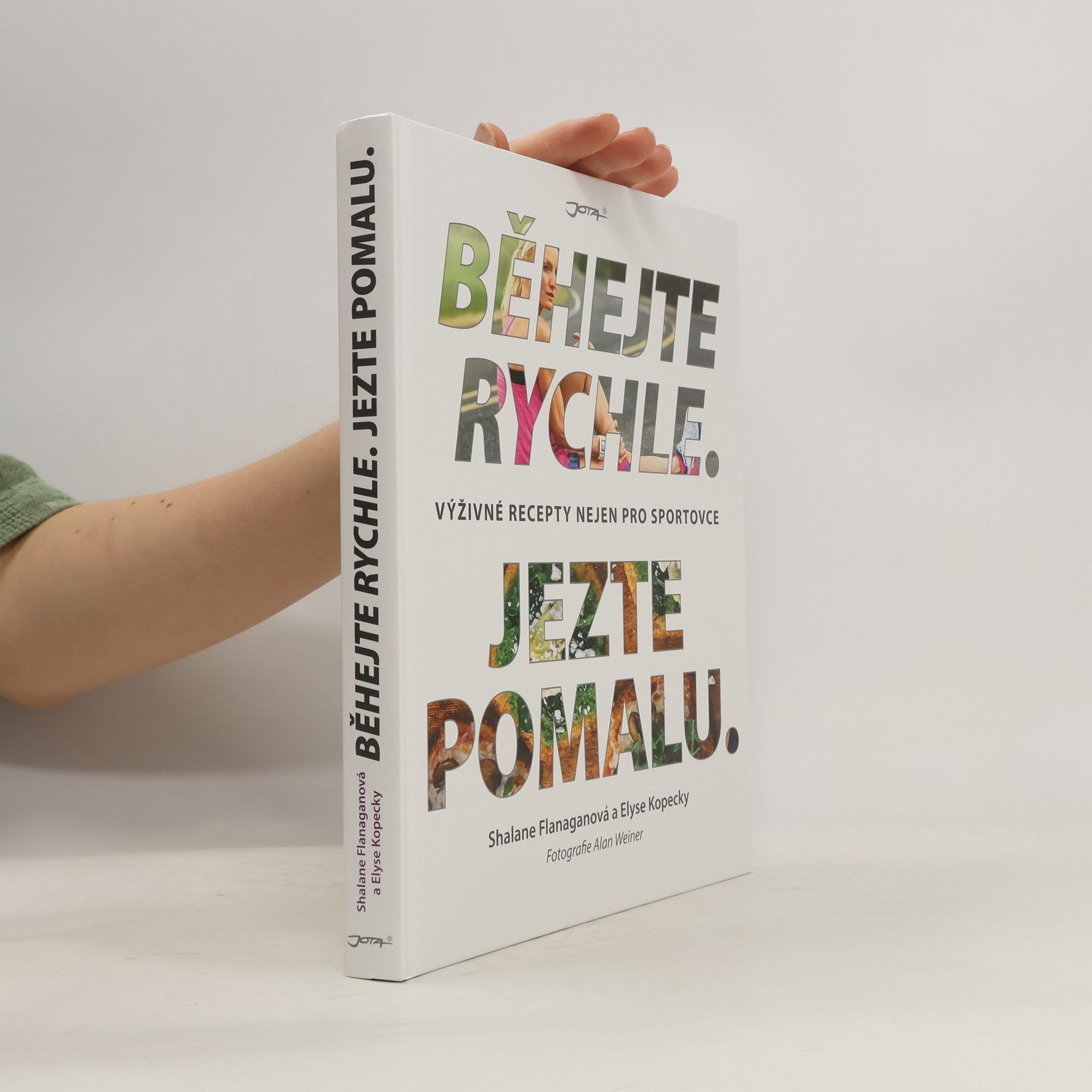 Alena Švomová Běhejte rychle, jezte pomalu : výživné recepty nejen pro sportovce