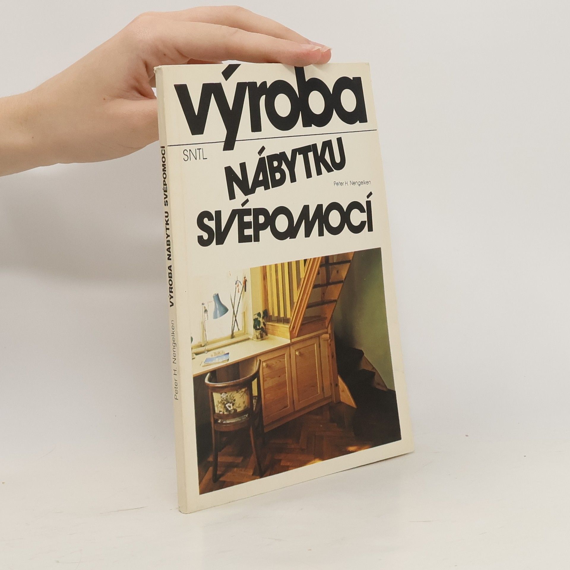 Peter H. Nengelken Výroba nábytku svépomocí