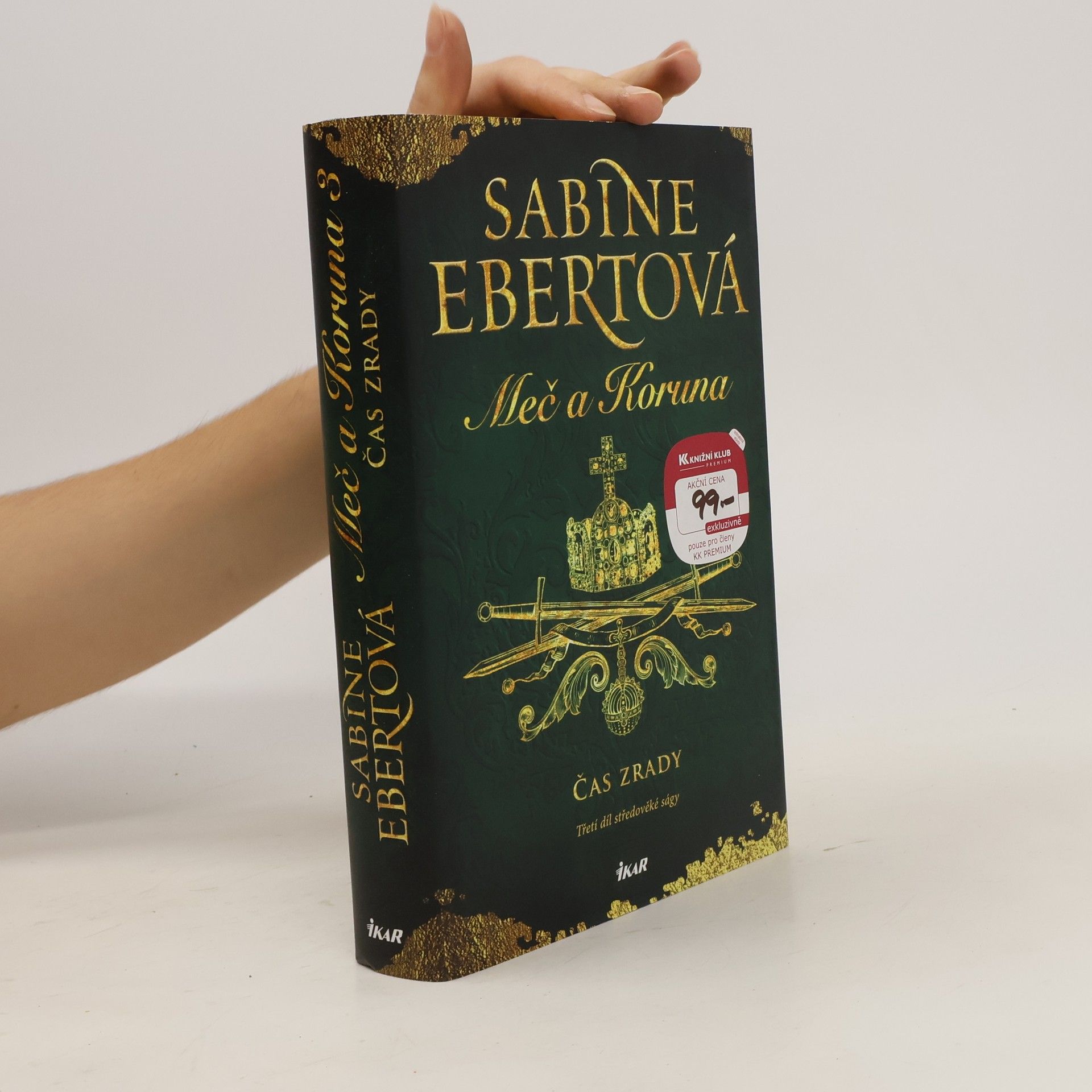 Sabine Ebert Meč a Koruna. Třetí díl středověké ságy. Čas zrady