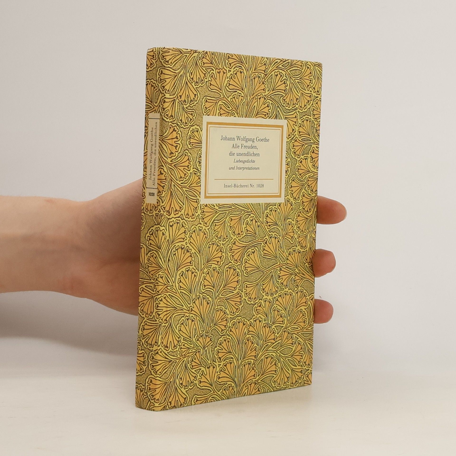 Johann Wolfgang von Goethe Alle Freuden, die unendlichen