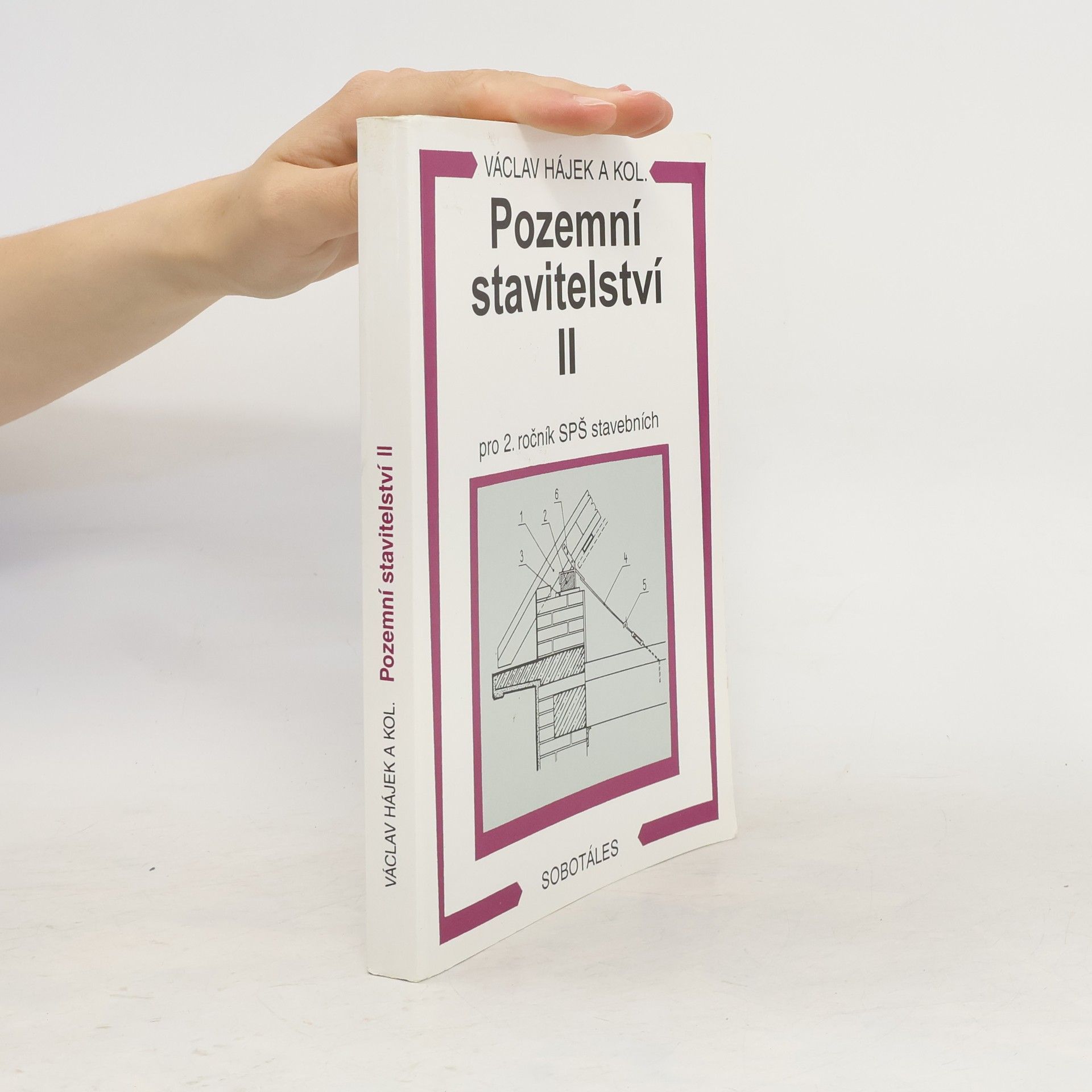 Václav Hájek Pozemní stavitelství 2. díl. Pro 2. ročník SPŠ stavebních