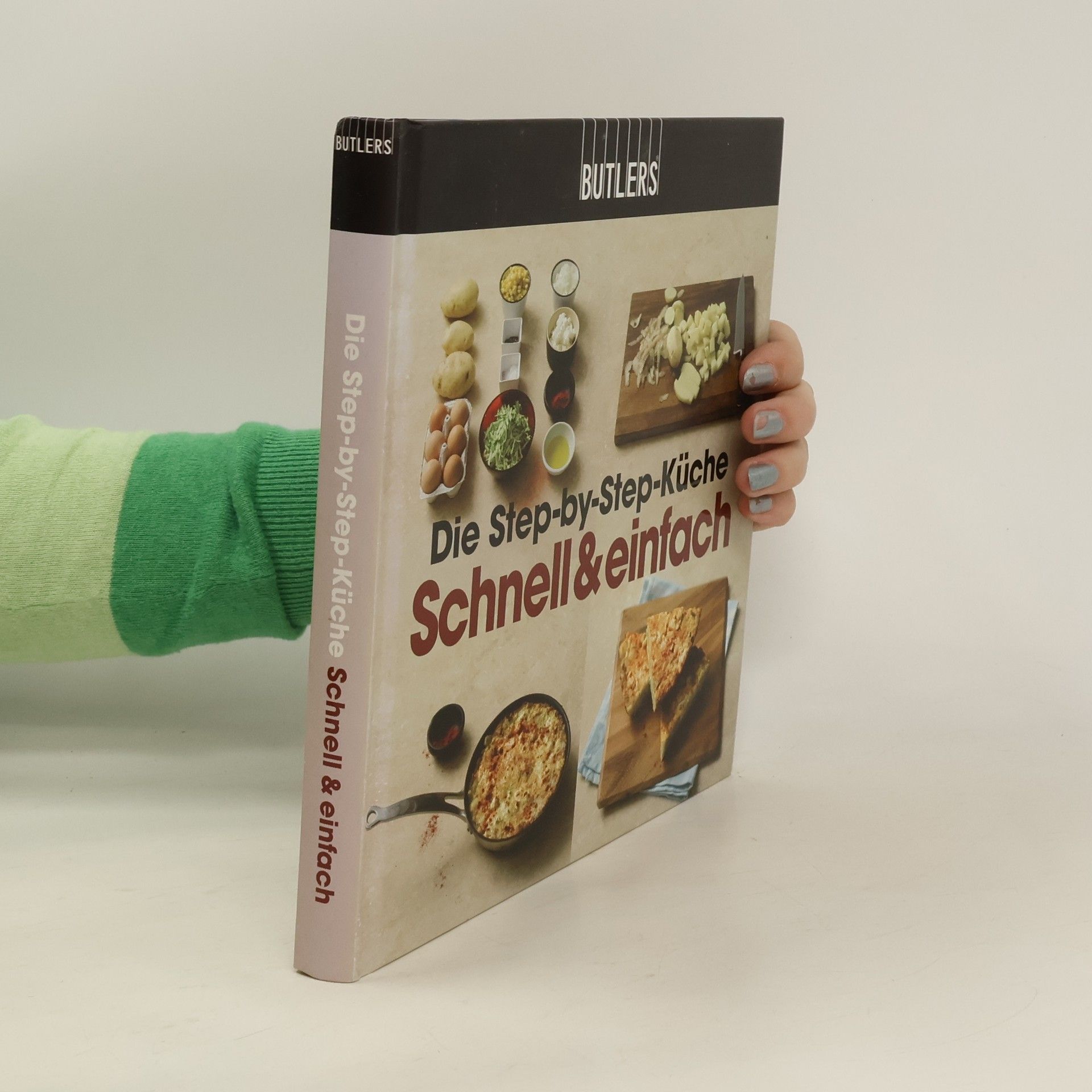 Autorenkollektiv Die Step-by-Step-Küche. Schnell und einfach