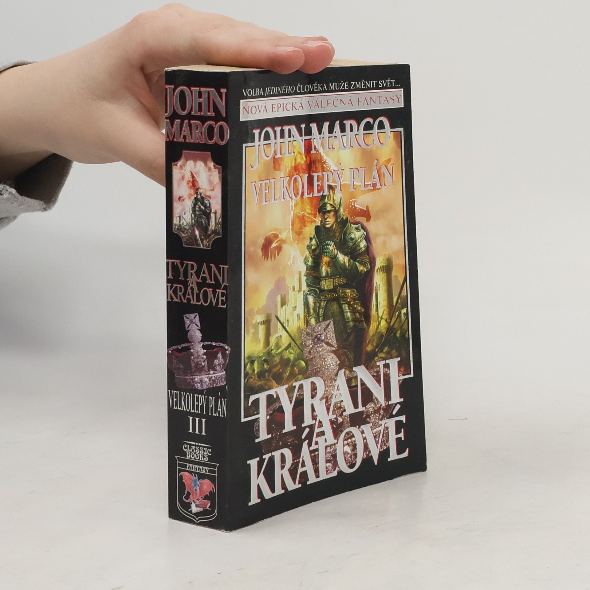 John Marco Tyrani a králové III. Velkolepý plán