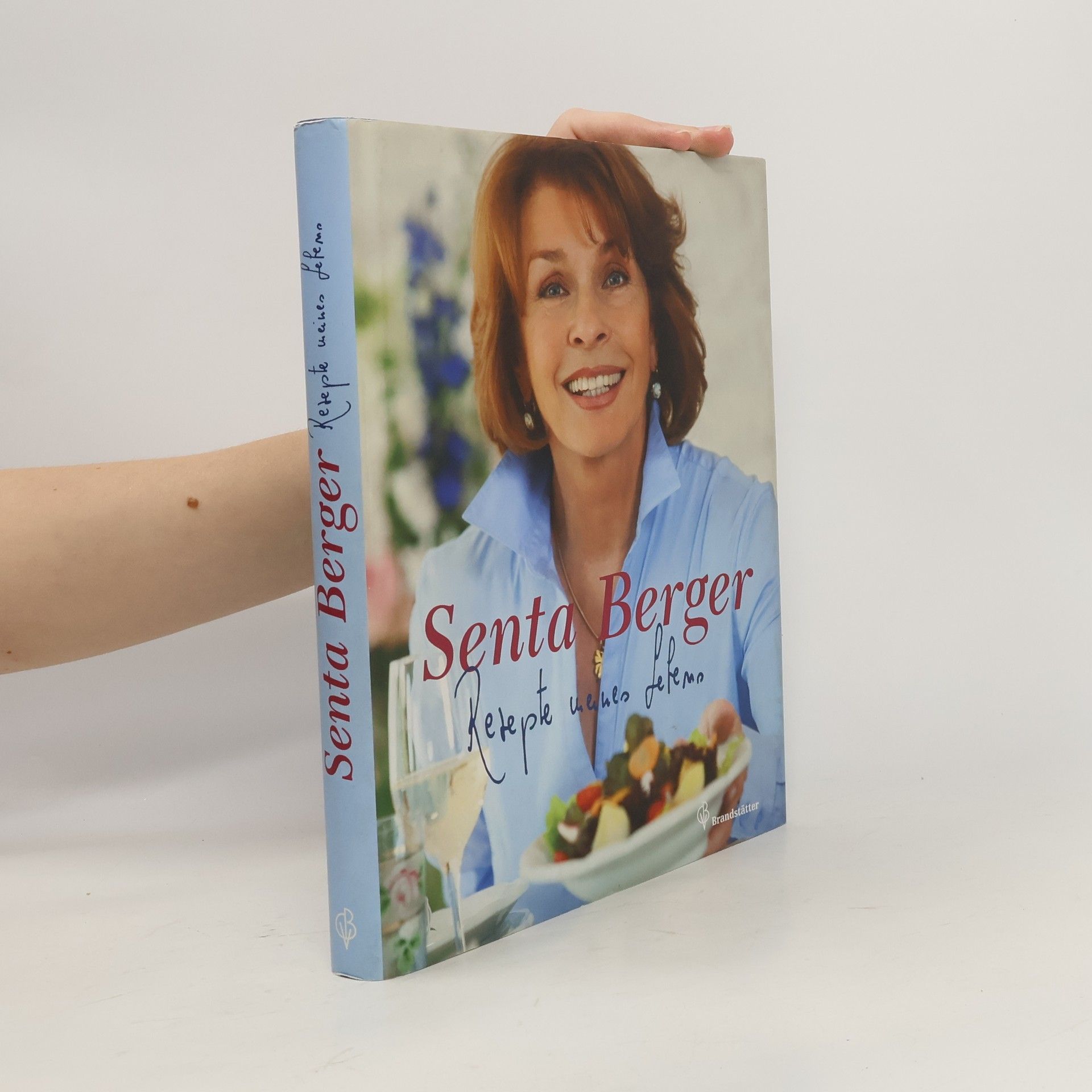 Senta Berger Rezepte meines Lebens