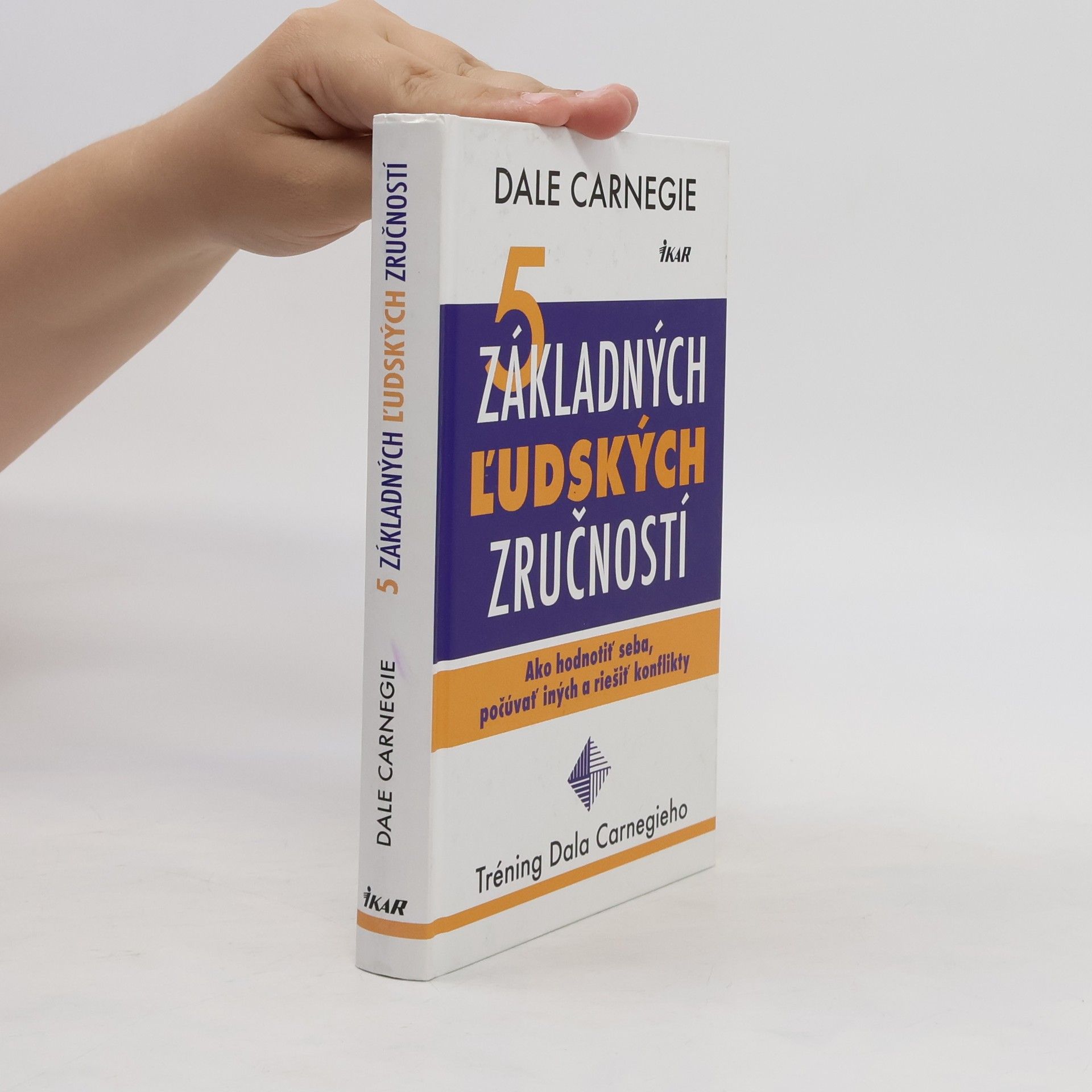 Dale Carnegie 5 základných ľudských zručností