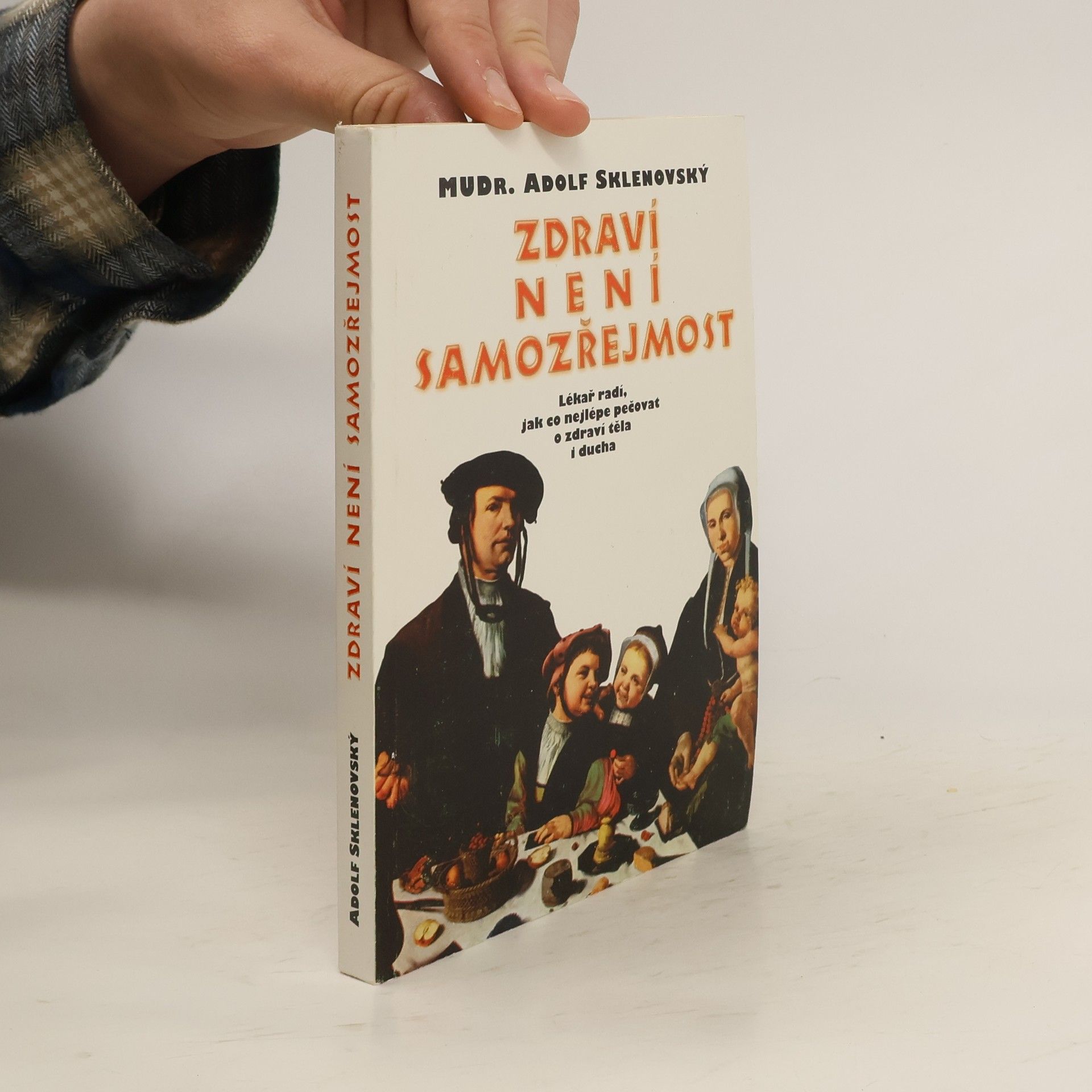 Adolf Sklenovský Zdraví není samozřejmost