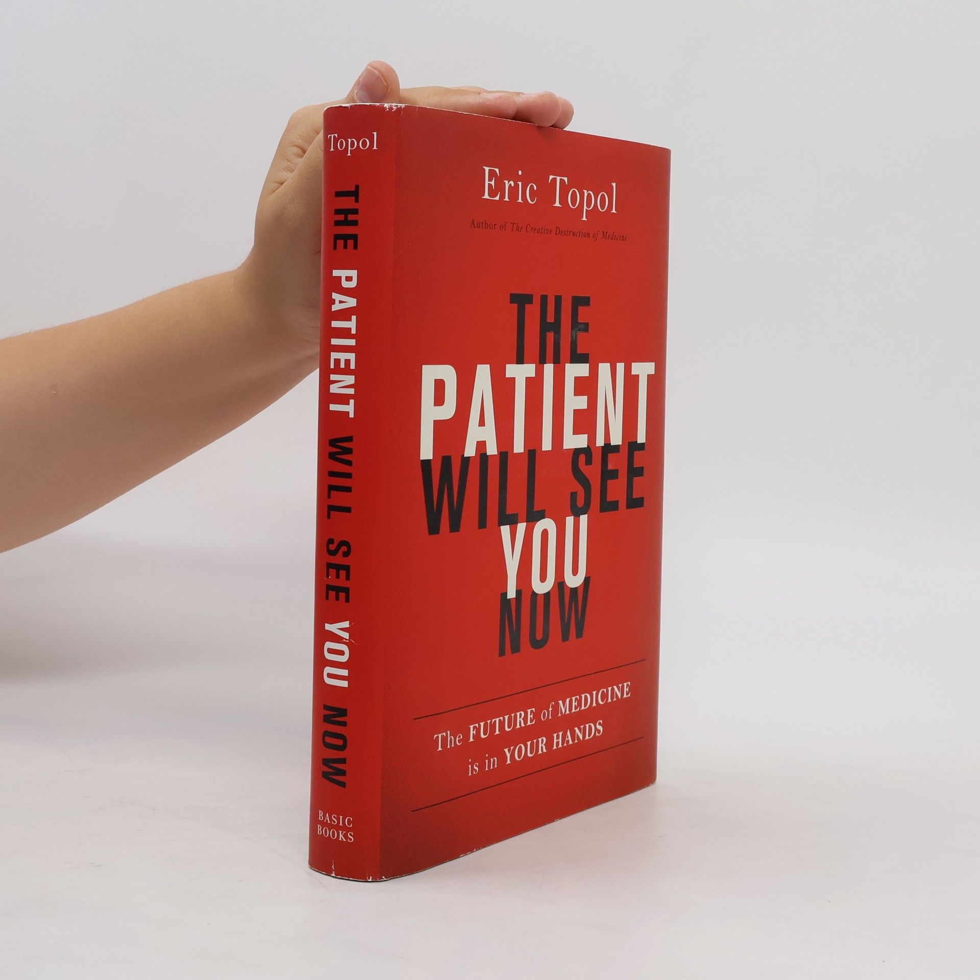 Eric J. Topol The Patient Will See You Now