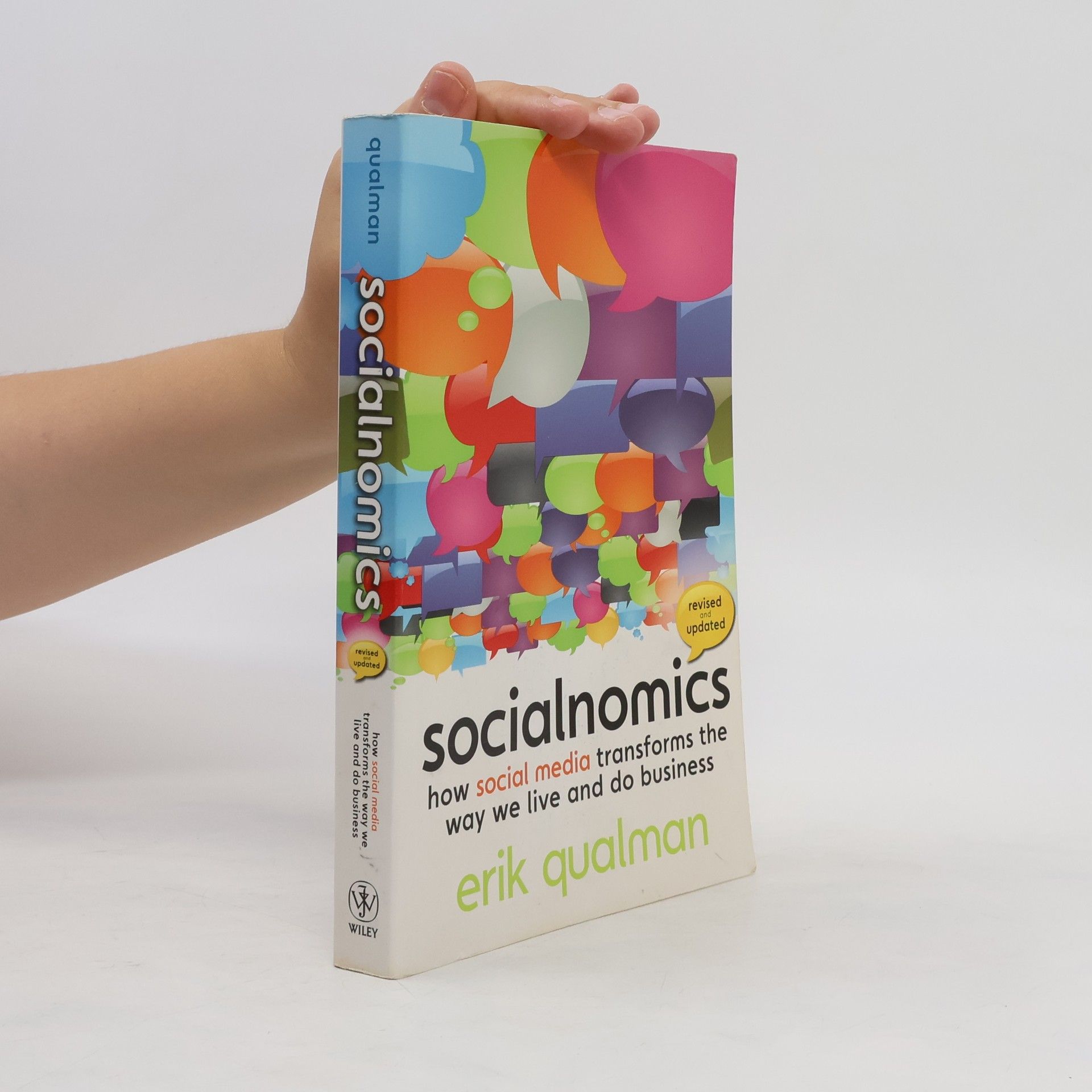 Erik Qualman Socialnomics: How Social Media Transforms the Way we Live and do Business