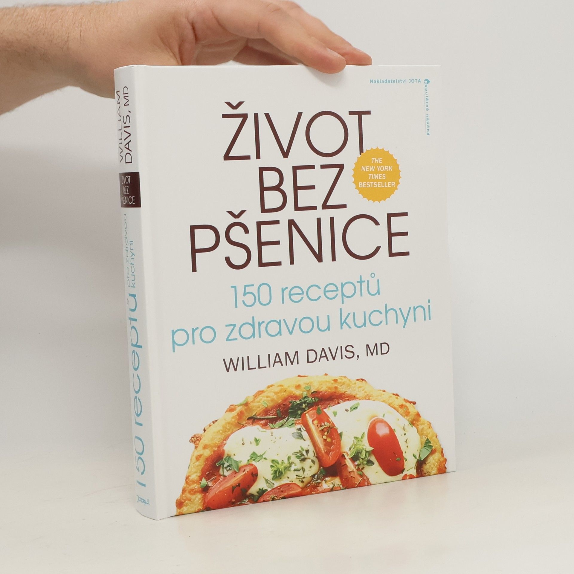 William Davis Život bez pšenice: 150 receptů pro zdravou kuchyni