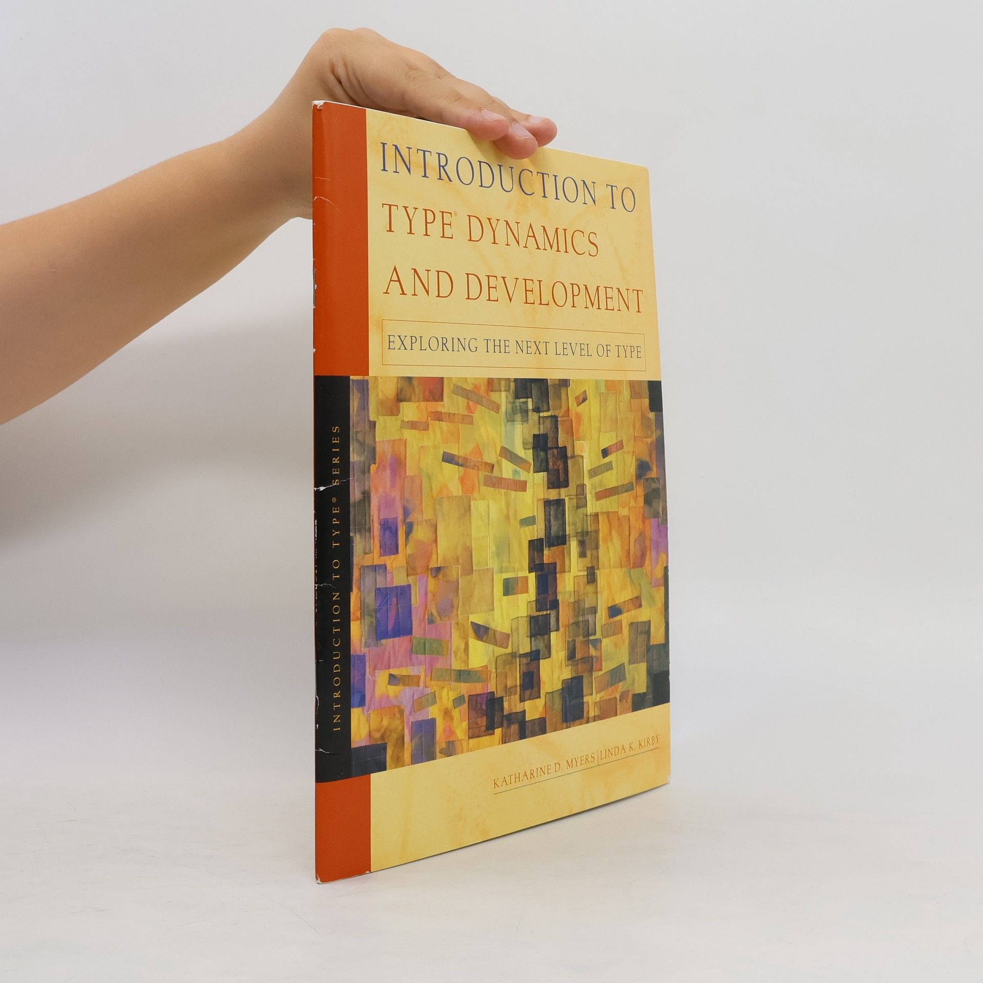 Katharine D. Myers Introduction to Type Dynamics and Development