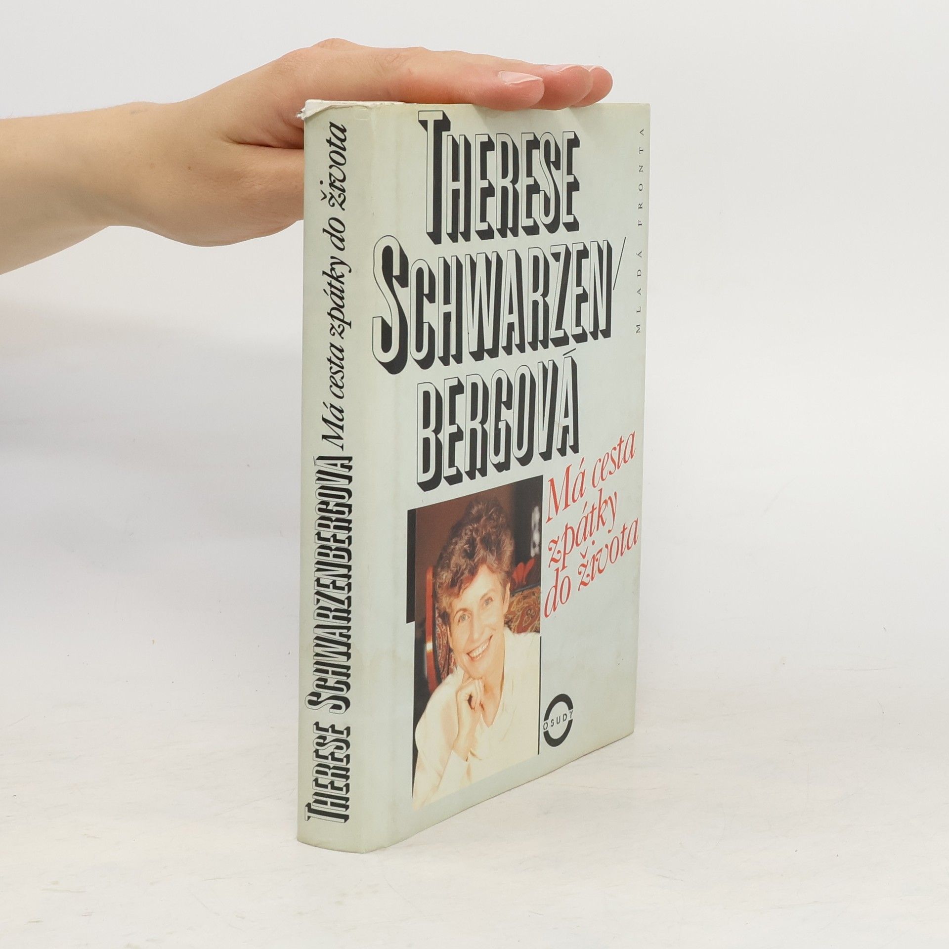Therese Schwarzenbergová Má cesta zpátky do života: Vyznání lékařky