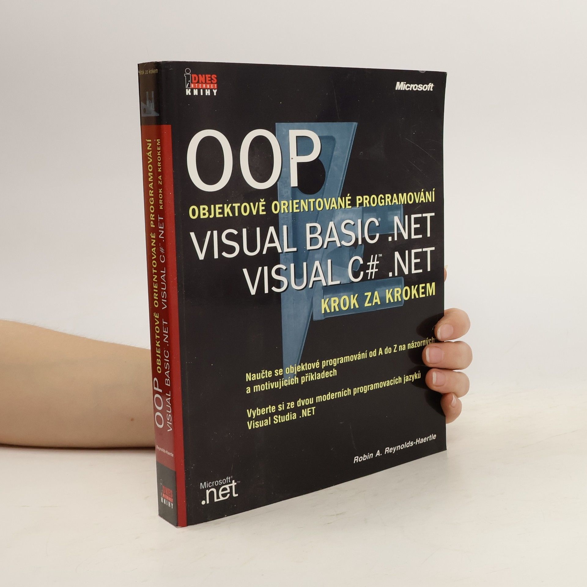 Robin S. ReynoldsHaerlte OOP: Objektově orientované programování : Visual Basic.NET, Visual C#.NET krok za krokem