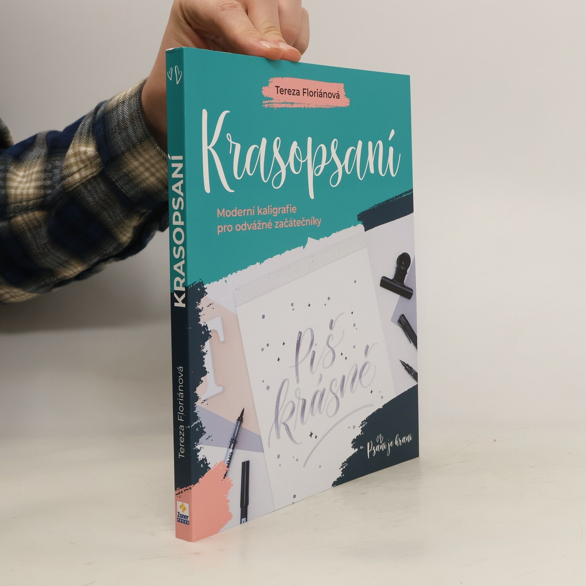 Tereza Floriánová Krasopsaní : moderní kaligrafie pro odvážné začátečníky