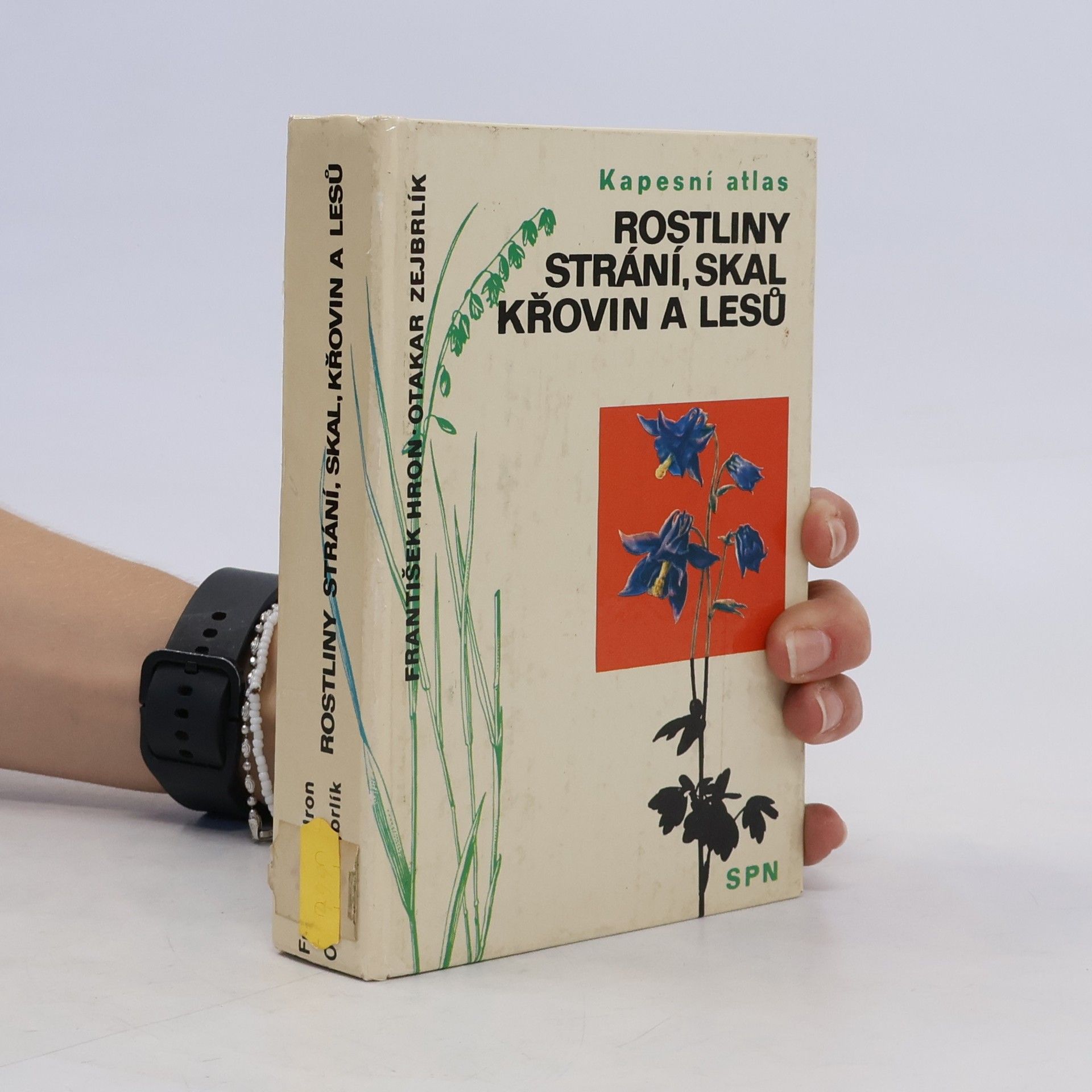 František Hron Rostliny strání, skal, křovin a lesů. Kapesní atlas
