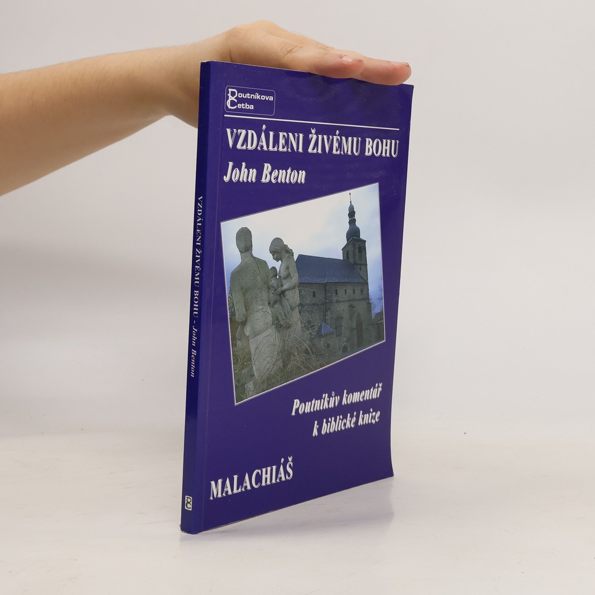 John Benton Vzdáleni živému Bohu