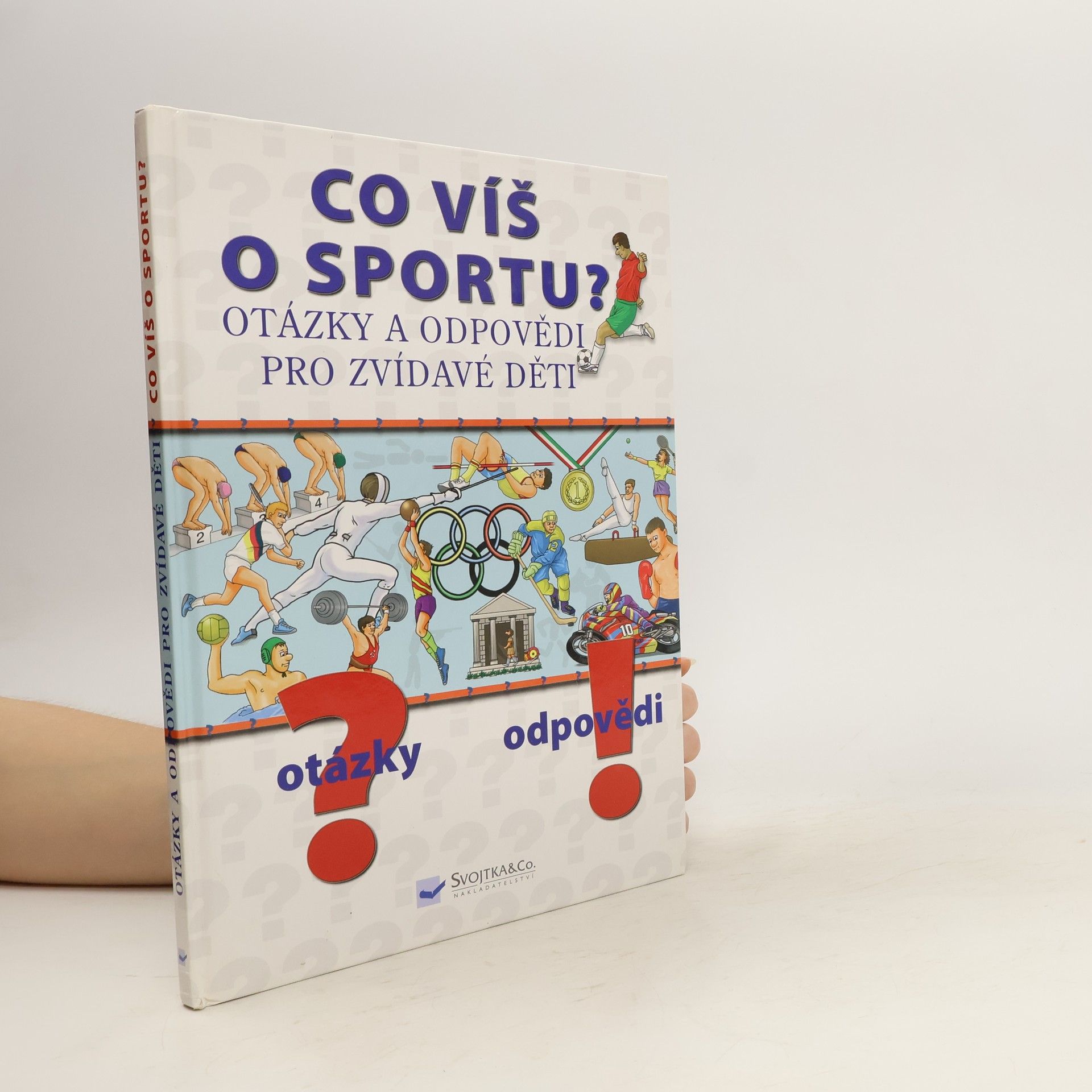 Ivana Hrdličková Co víš o sportu? Otázky a odpovědi pro zvídavé děti