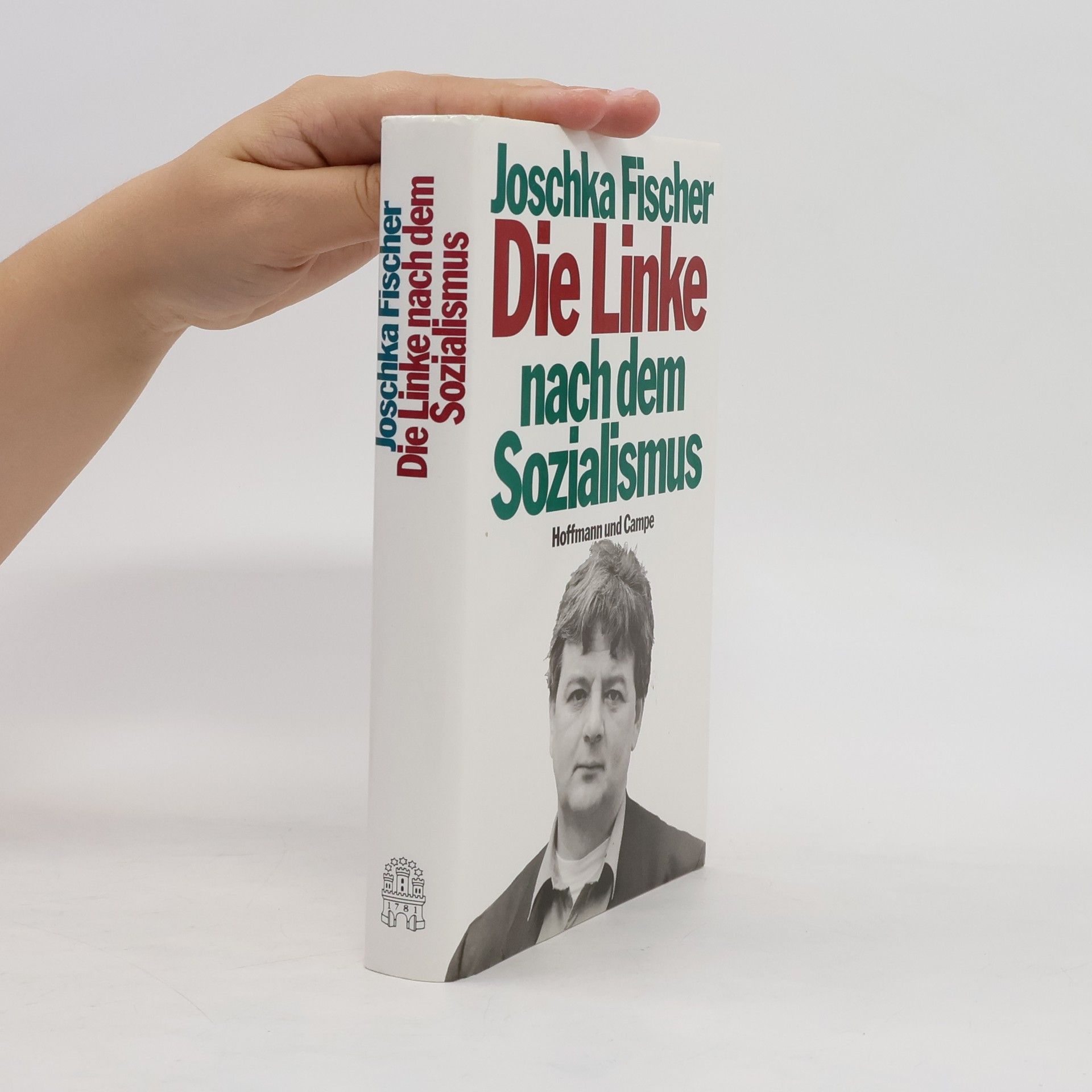 Joschka Fischer Die Linke nach dem Sozialismus