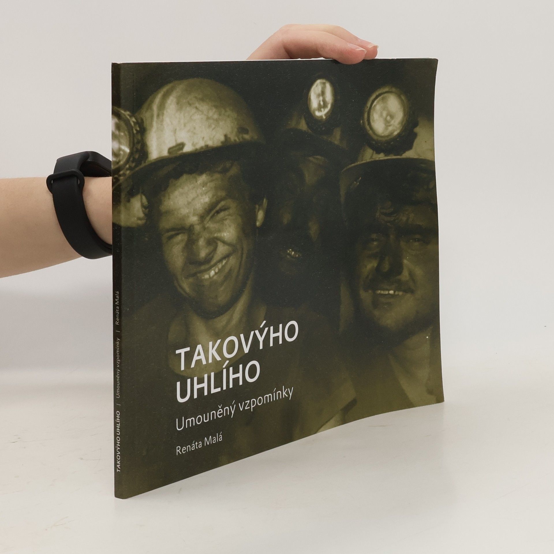 Renáta Malá Takovýho uhlího, umouněný vzpomínky