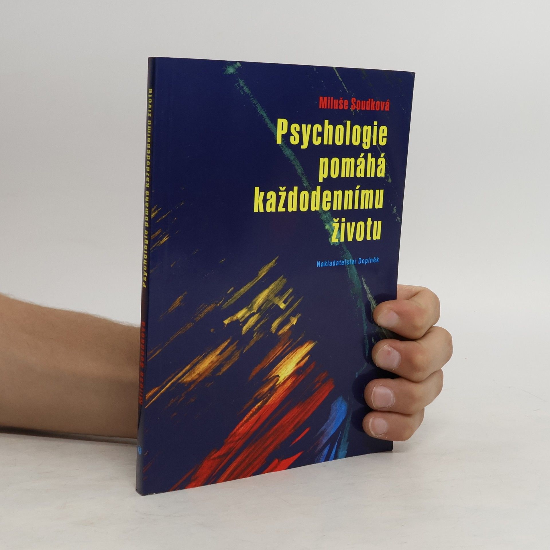 Miluše Soudková Psychologie pomáhá každodennímu životu