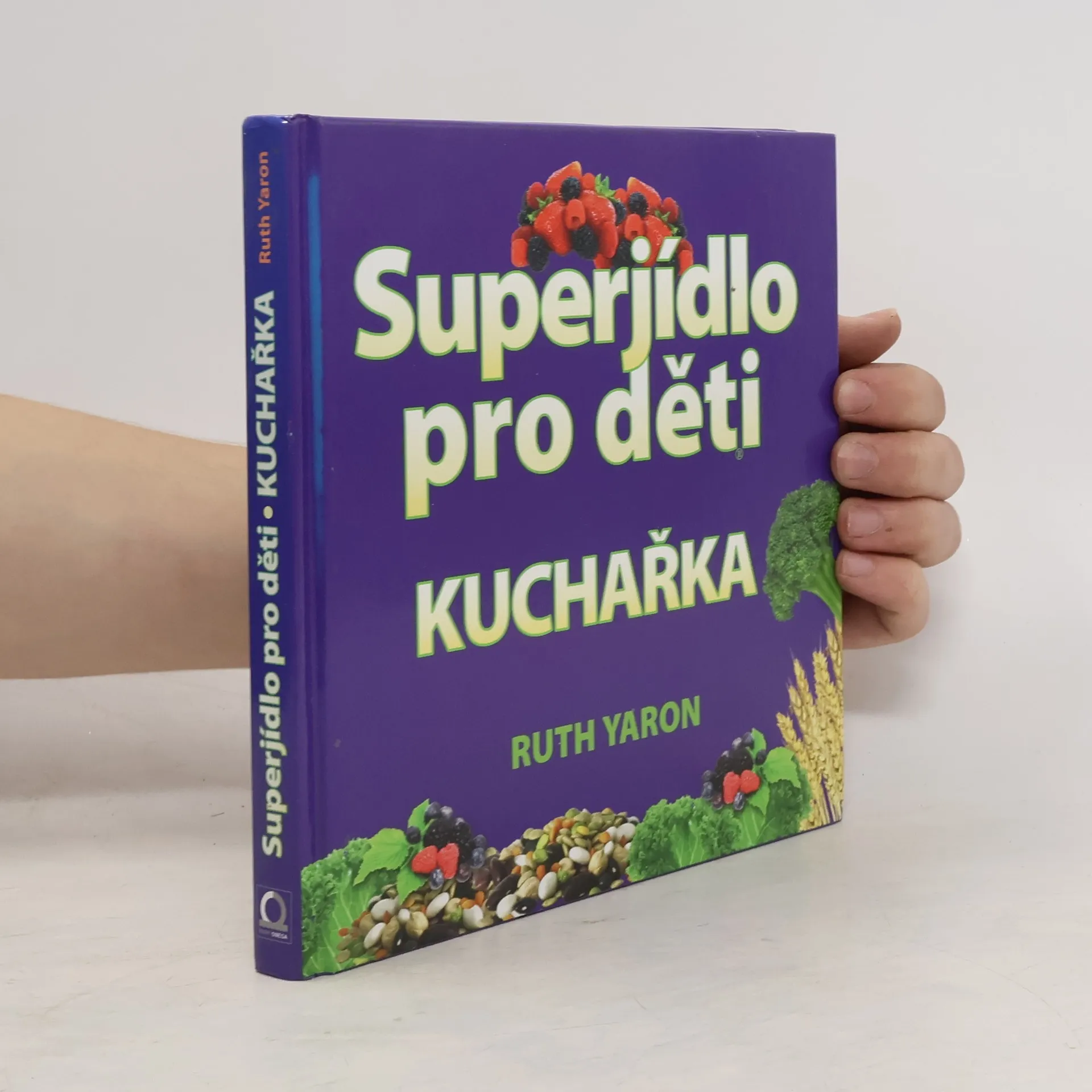 Superjídlo pro děti. Kuchařka | Kniha | pevná | Ruth Yaron | CS