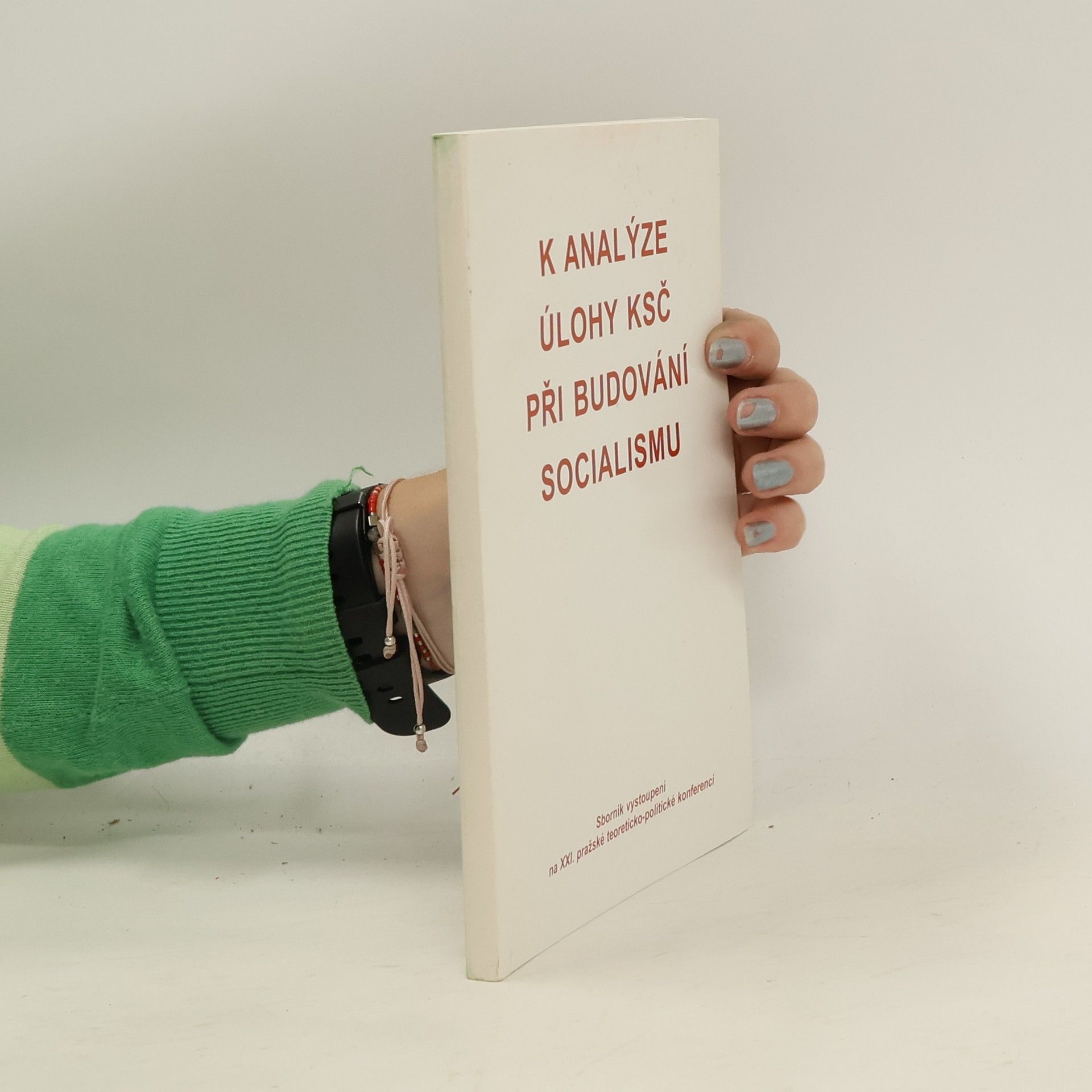 Autorenkollektiv K analýze úlohy KSČ při budování socialismu