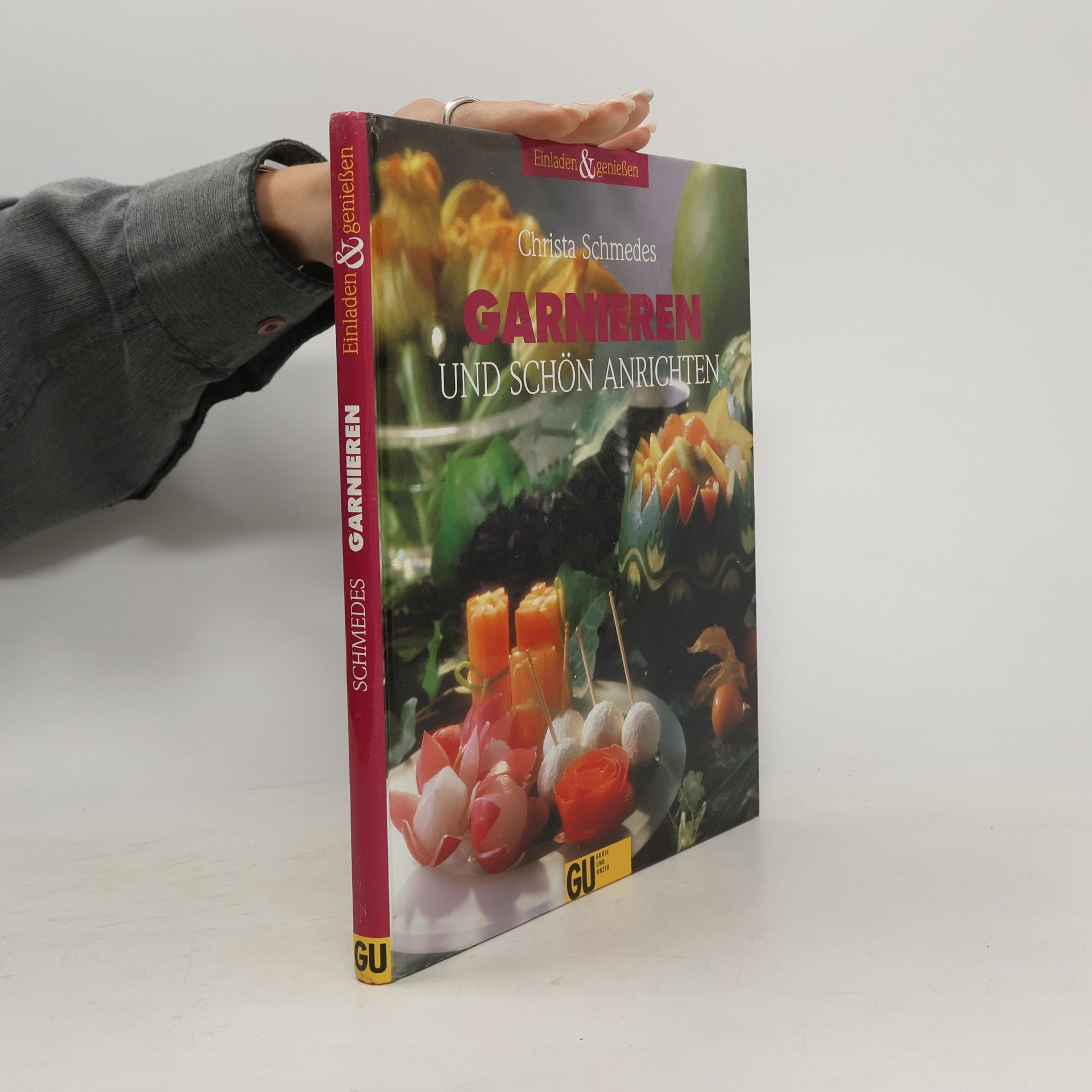 Christa Schmedes Garnieren und schön anrichten