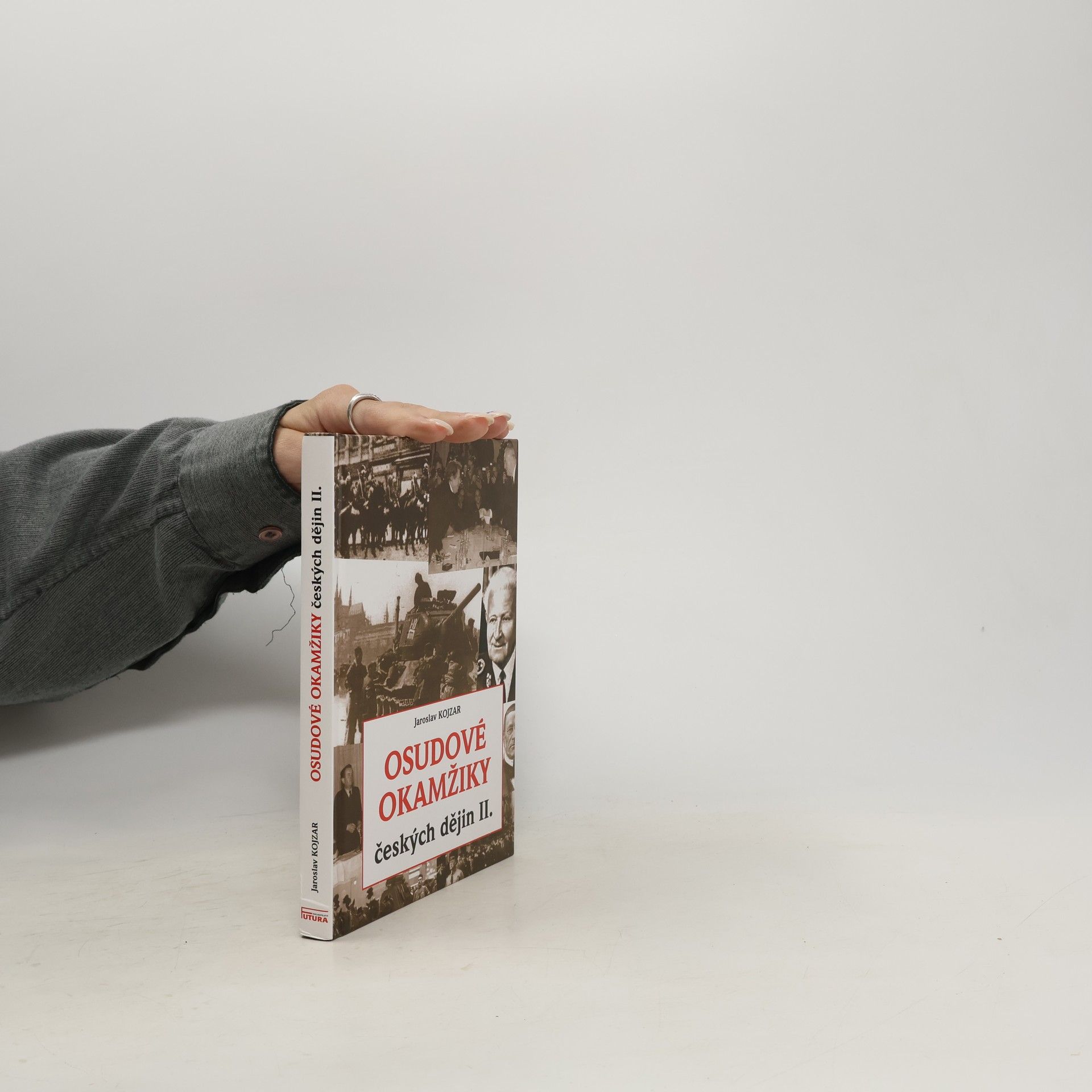 Jaroslav Kojzar Osudové okamžiky českých dějin II.
