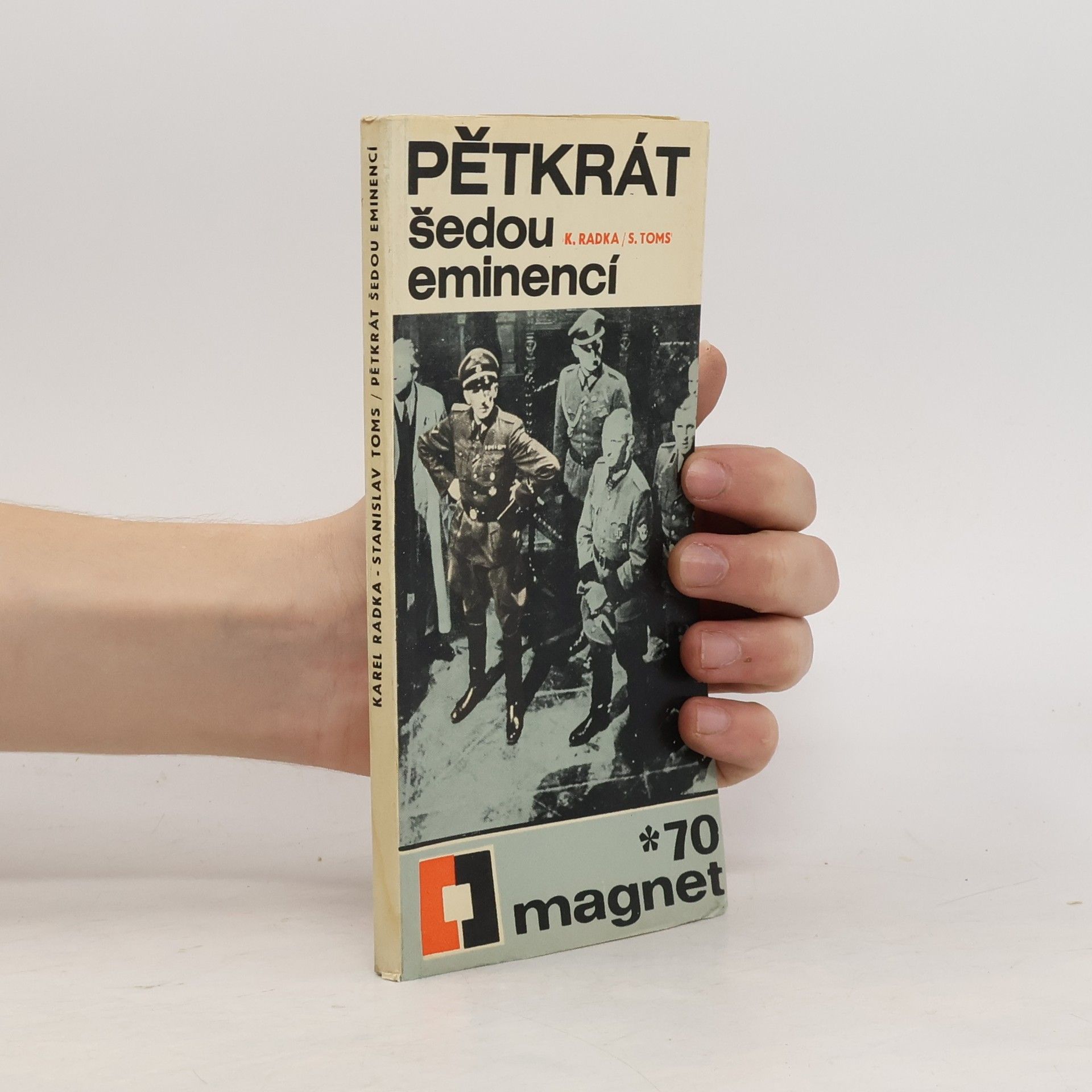 Karel Radka Pětkrát šedou eminencí