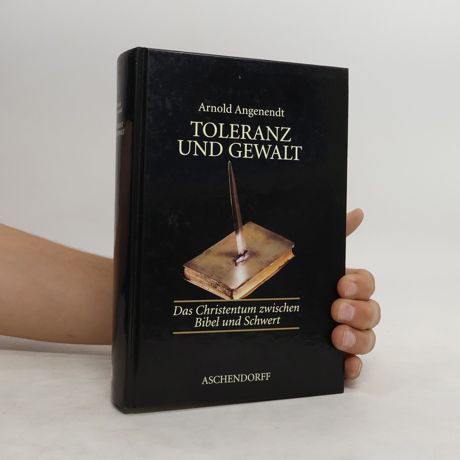 Arnold Angenendt Toleranz und Gewalt