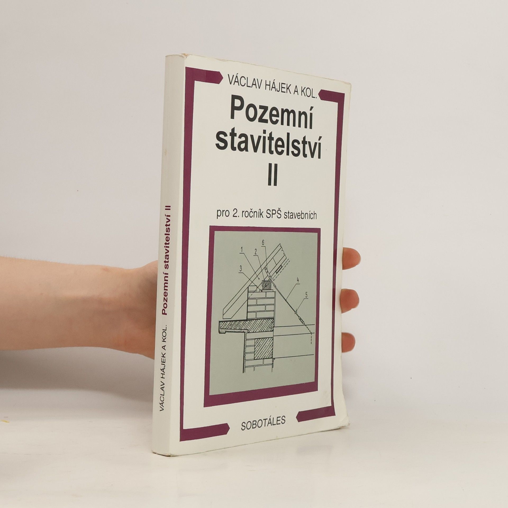 Václav Hájek Pozemní stavitelství 2. díl. Pro 2. ročník SPŠ stavebních