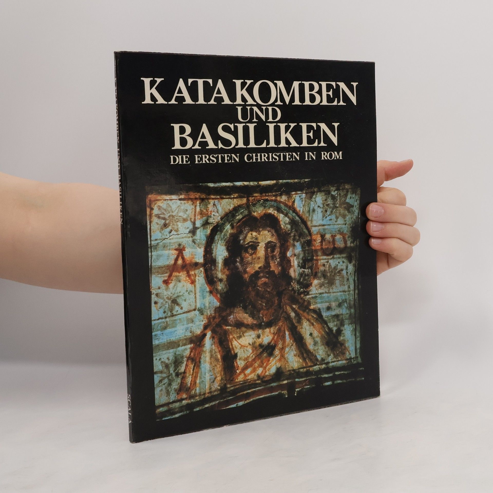 Fabrizio Mancinelli Katakomben und Basiliken. Die ersten Christen in Rom