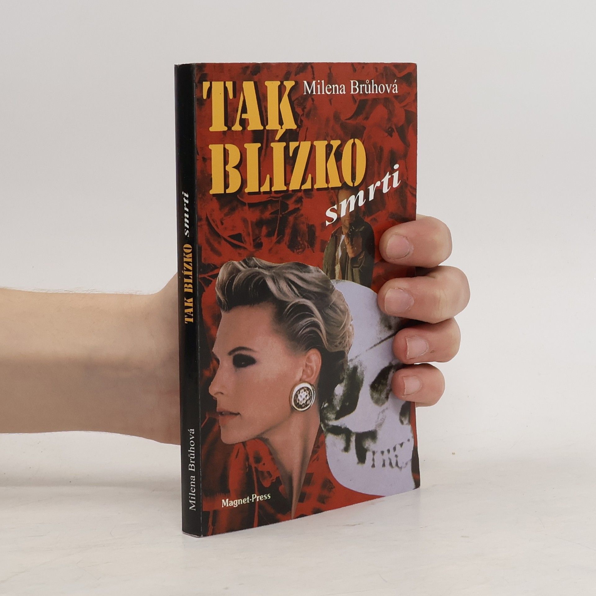 Brůhová Milena Tak blízko smrti