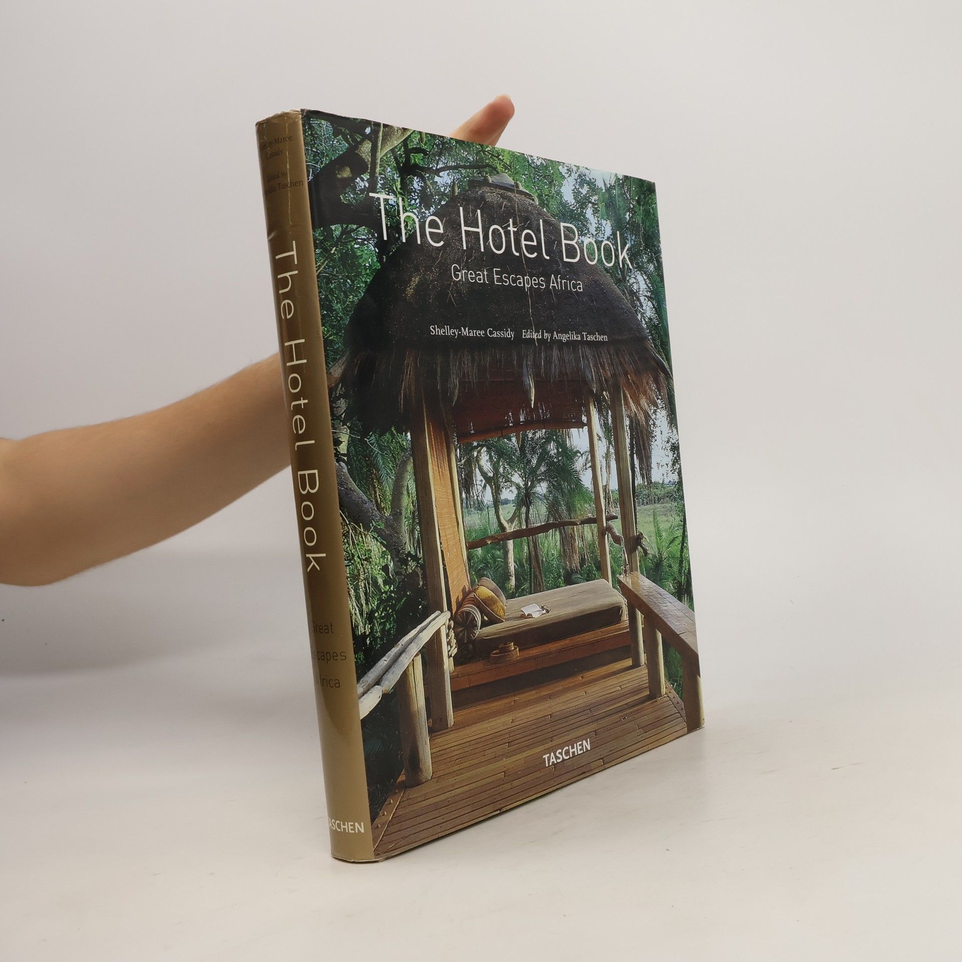 Shelley Maree Cassidy The hotel book. Great escapes Africa
