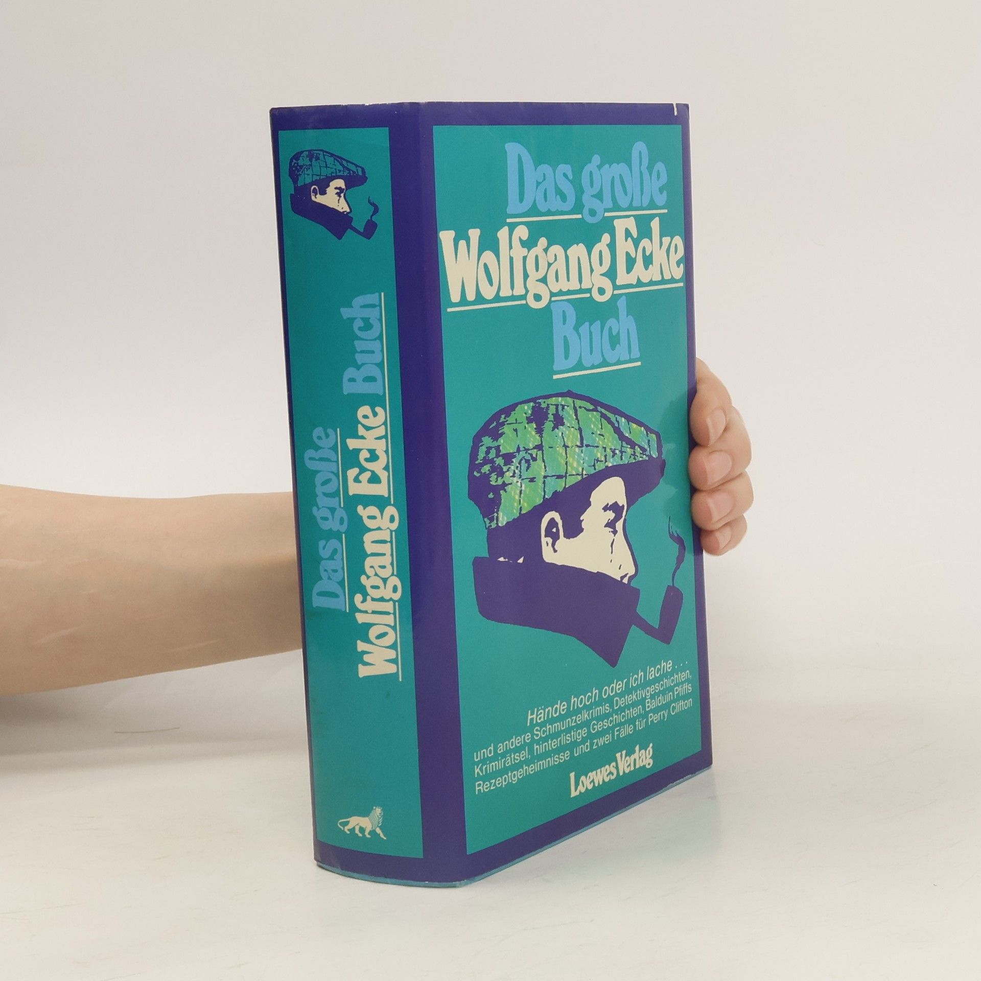 Wolfgang Ecke Hände hoch oder ich lache. Das große Wolfgang Ecke-Buch