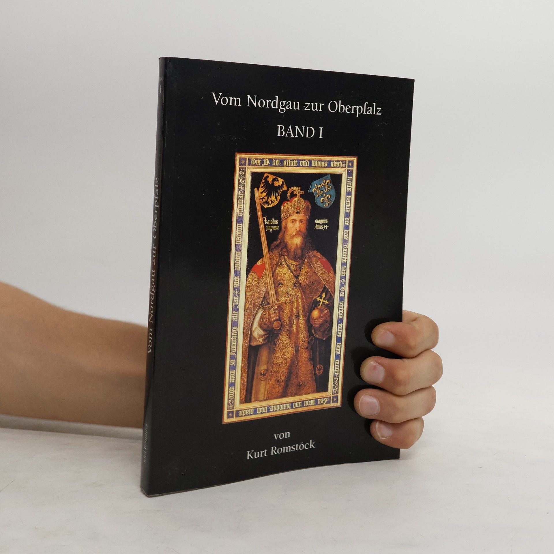 Kurt Romstöck Vom Nordgau zur Oberpfalz