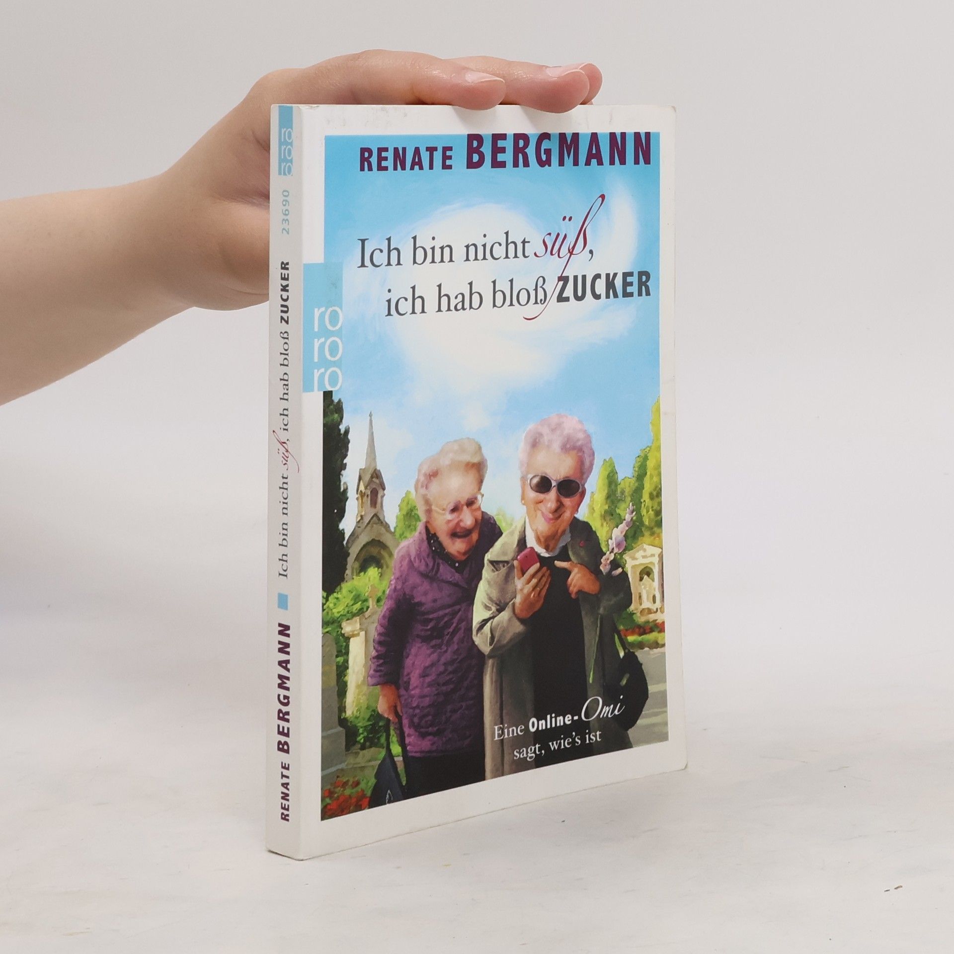 Renate Bergmann Ich bin nicht süß, ich hab bloß Zucker