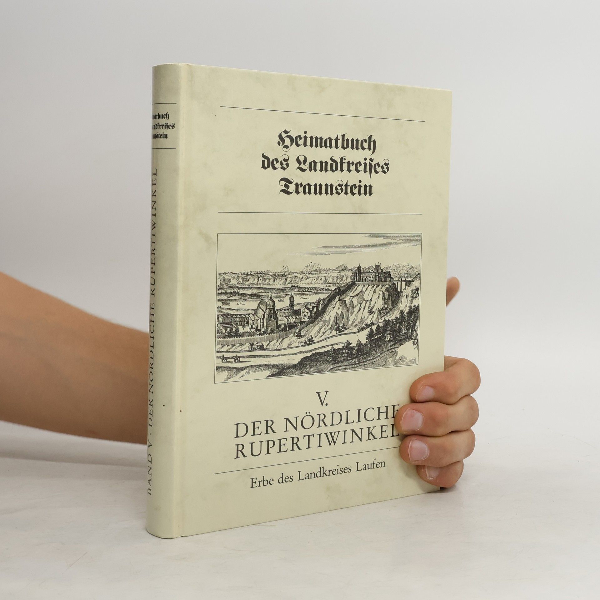 Autorenkollektiv Heimatbuch des Landkreises Traunstein V. Der Nördliche Rupertiwinkel