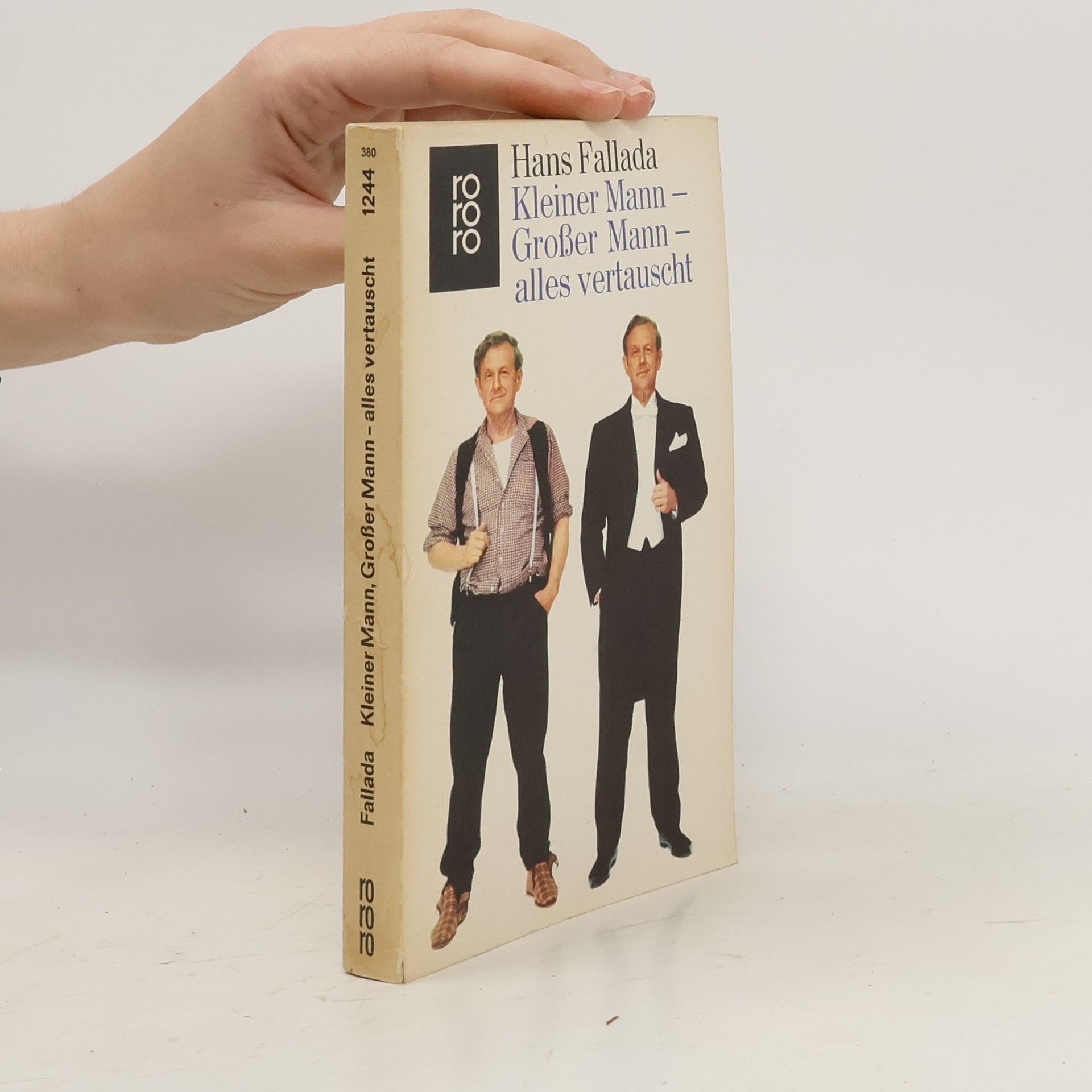 Hans Fallada Kleiner Mann, grosser Mann - alles vertauscht oder Max Schreyvogels Last und Lust des Geldes