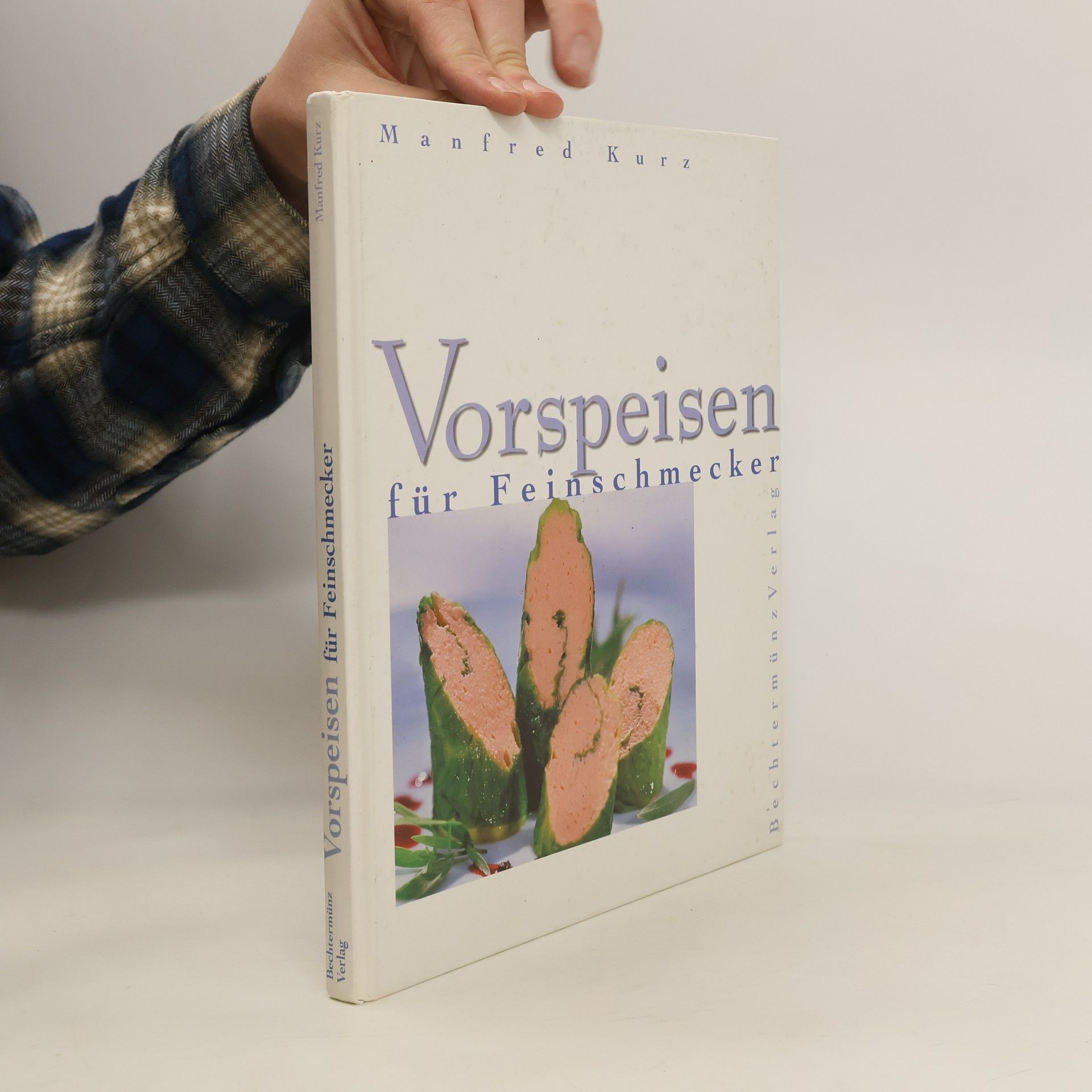 Manfred Kurz Vorspeisen für Feinschmecker
